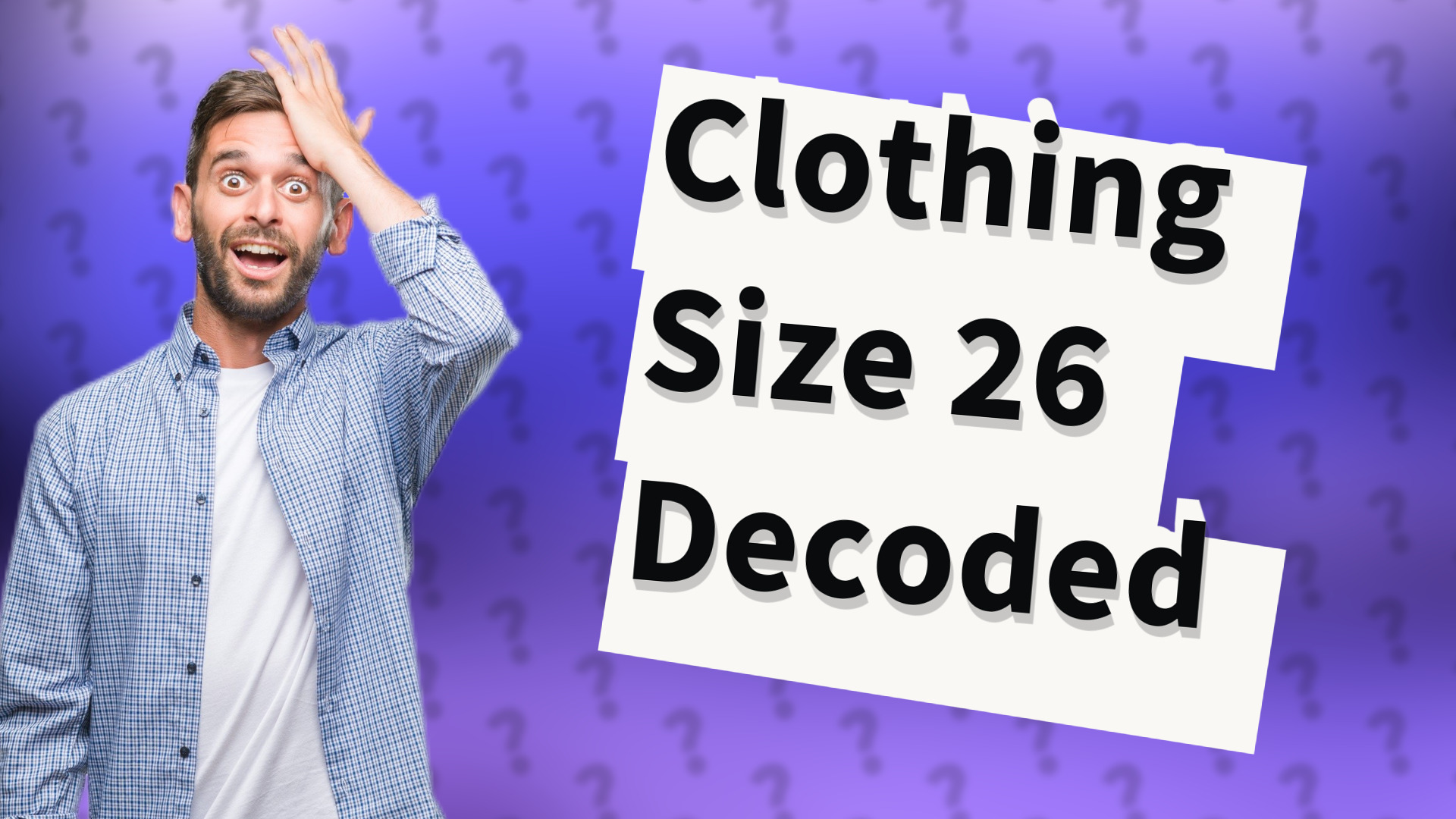Clothing Size 26 Decoded