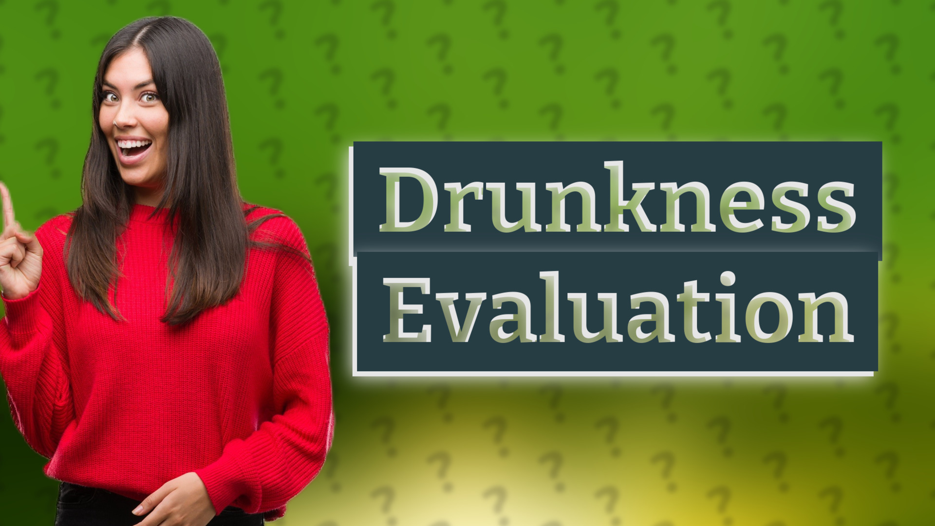 Drunkness Evaluation
