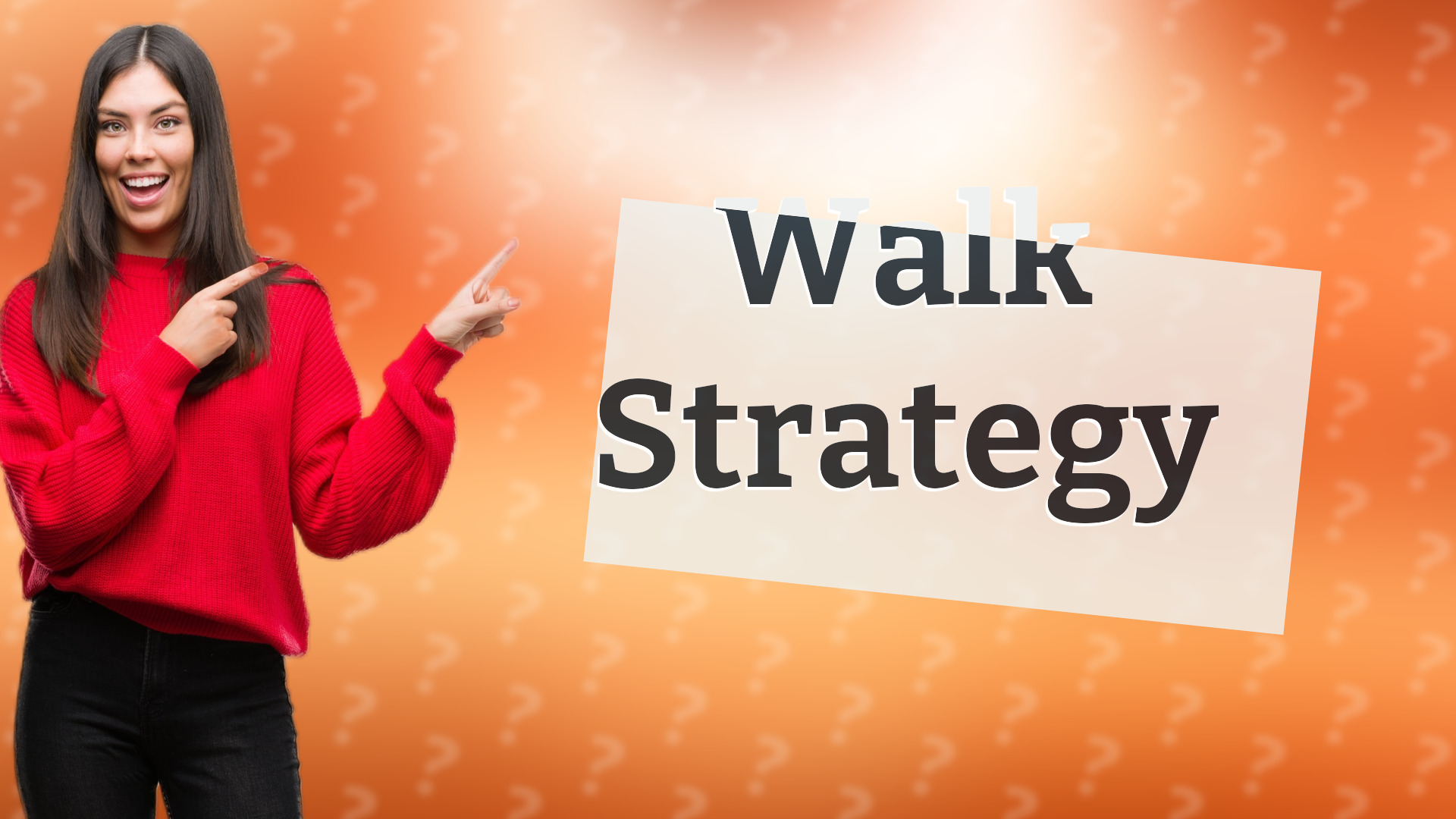 Walk Strategy