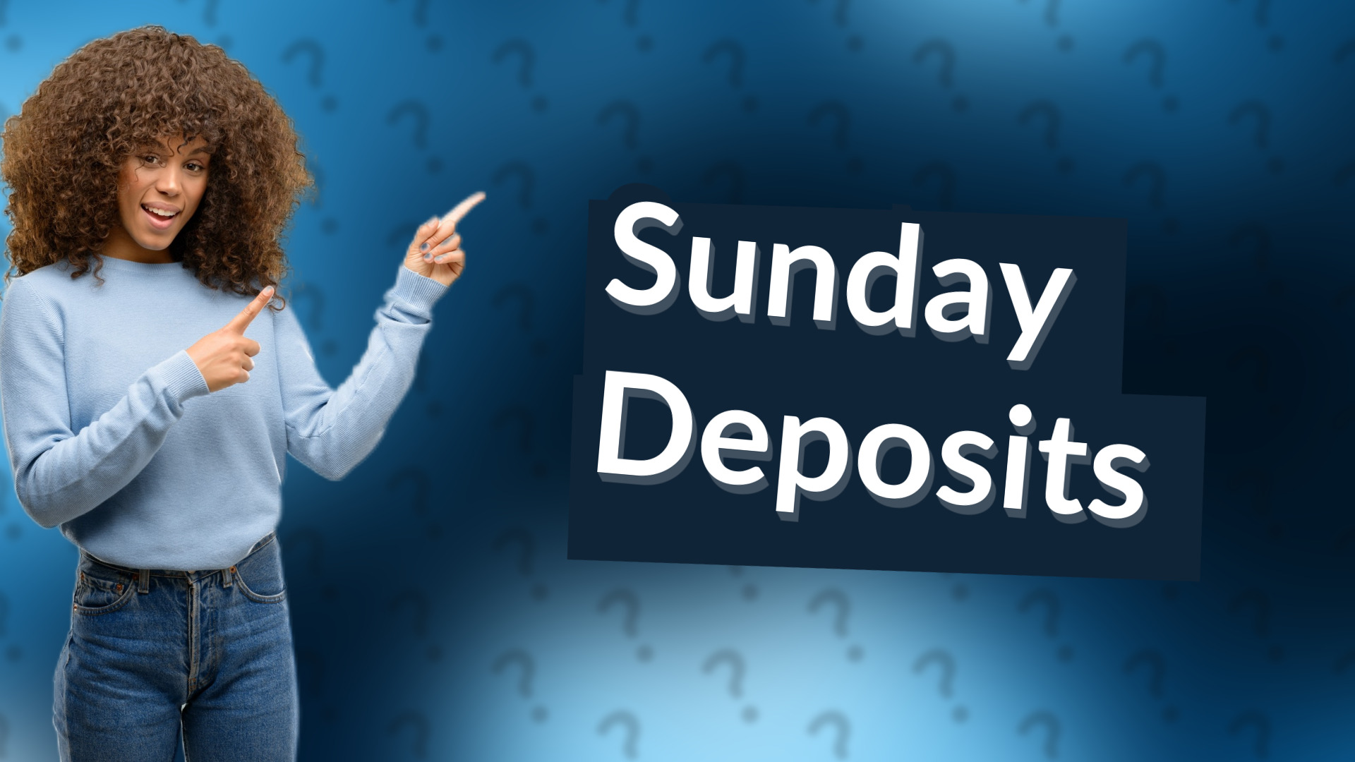 Sunday Deposits
