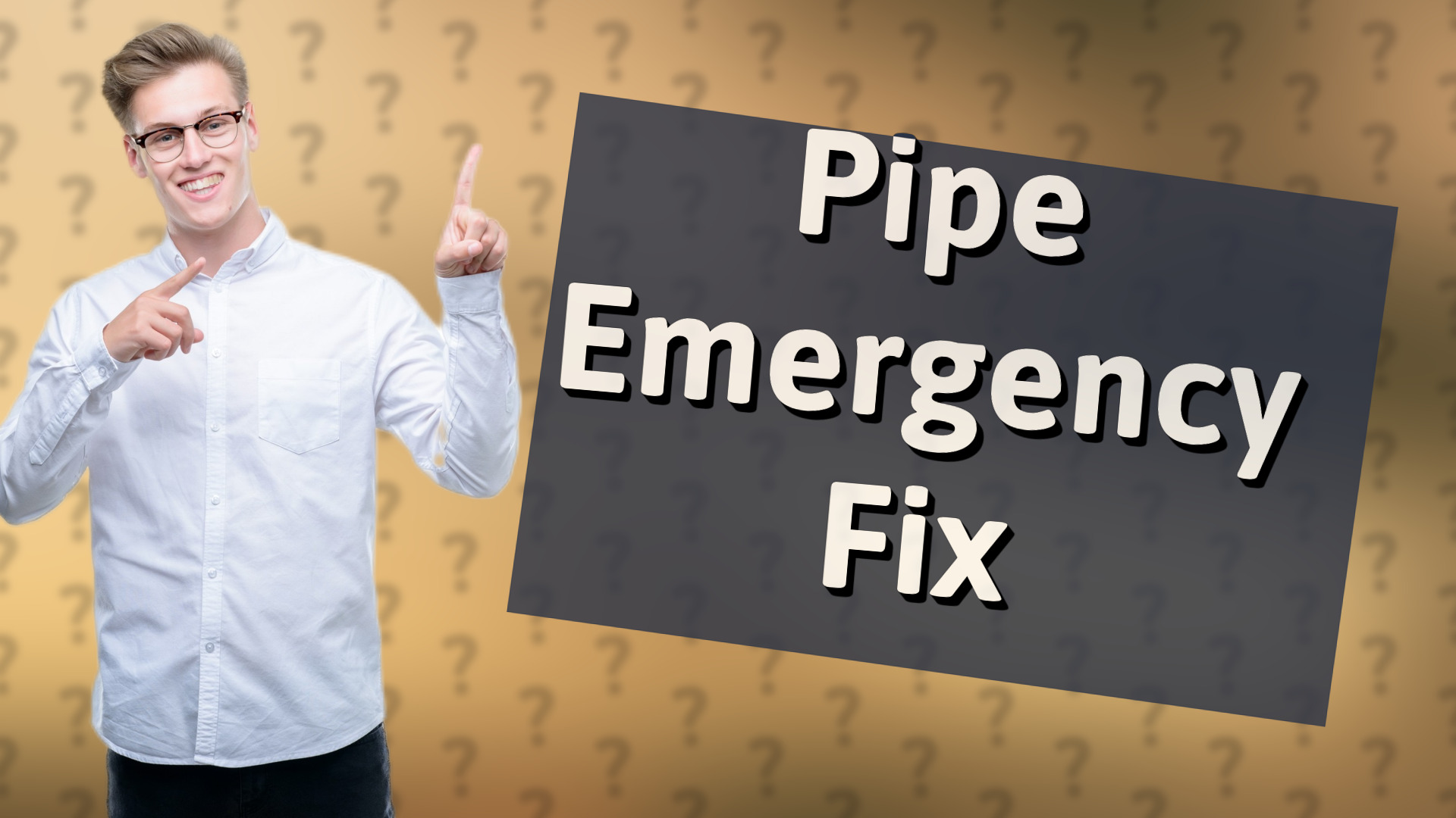 Pipe Emergency Fix