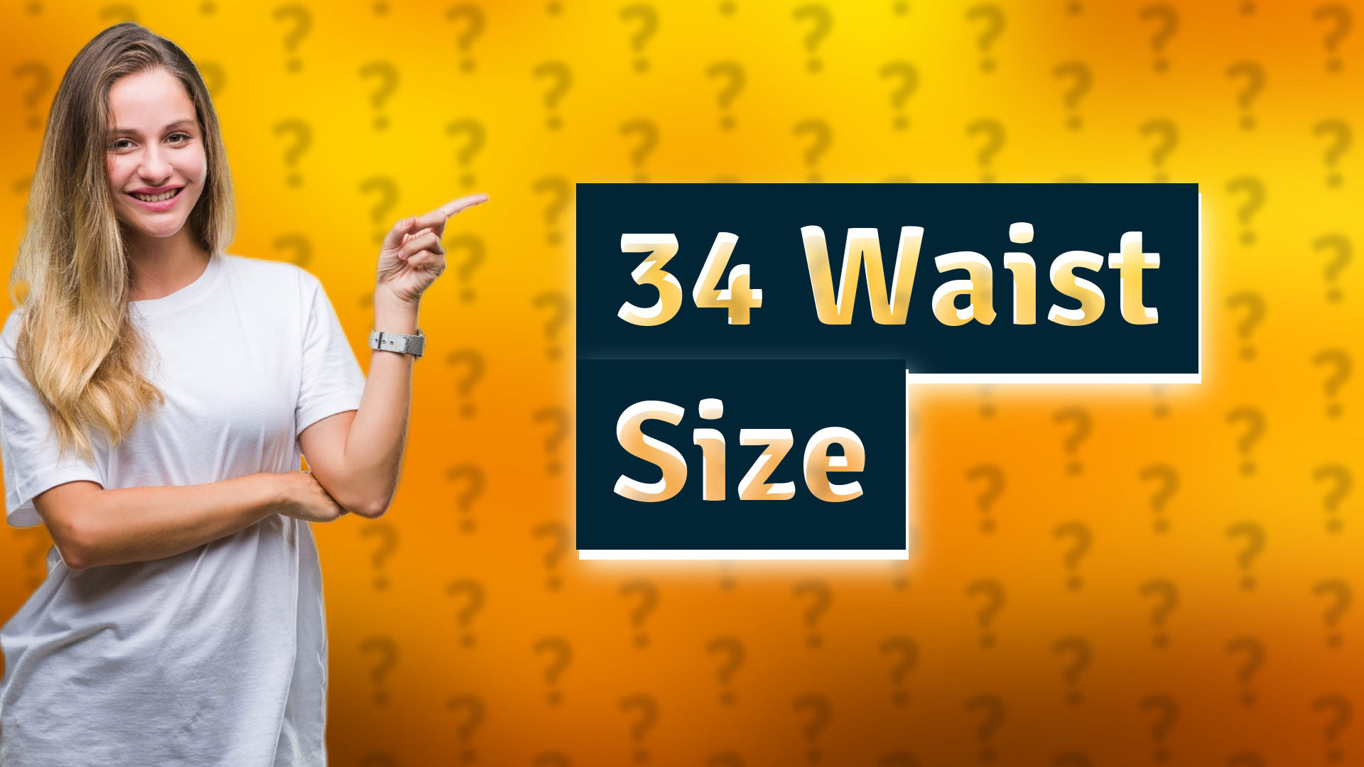 34 Waist Size