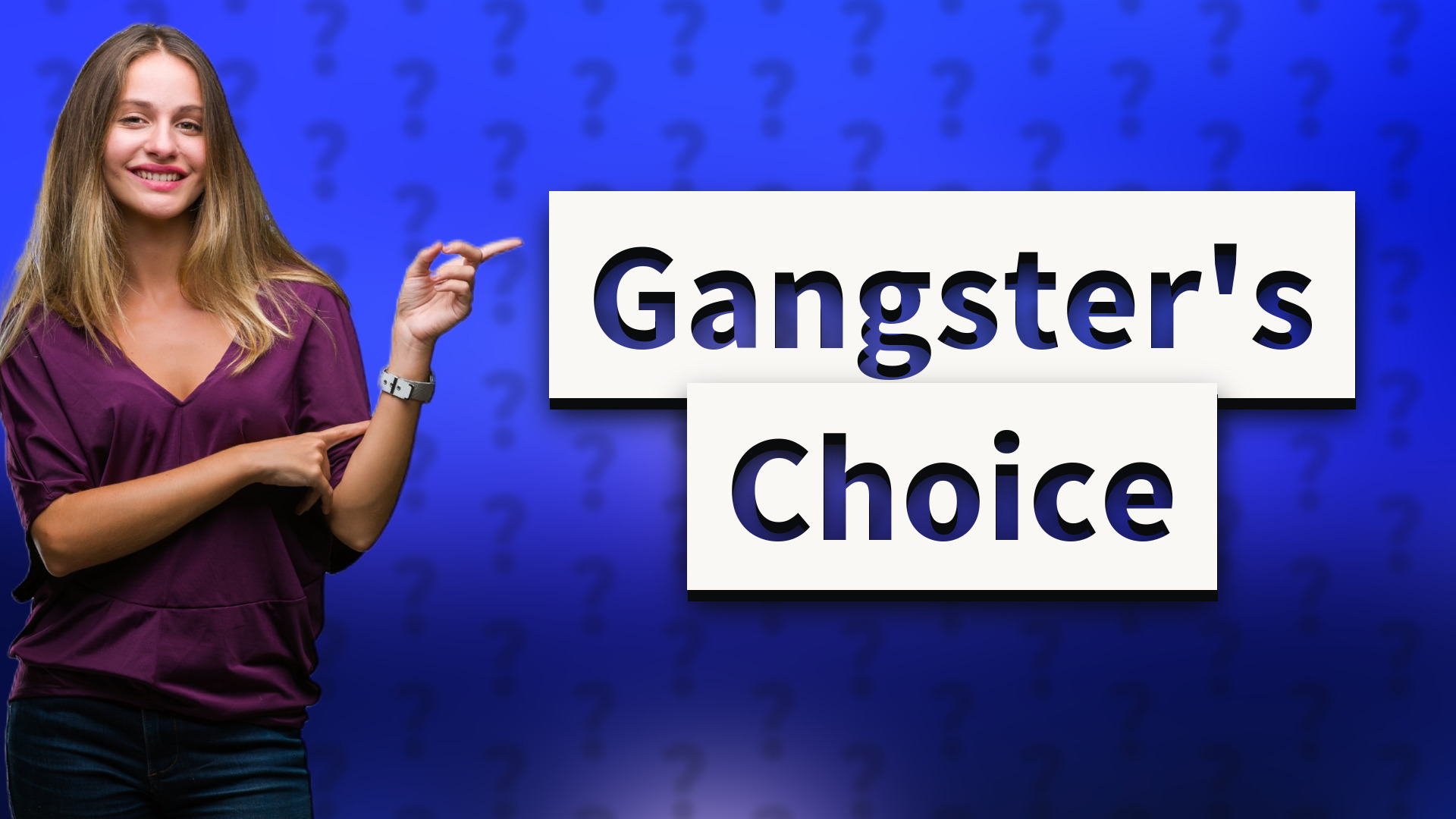 Gangster's Choice