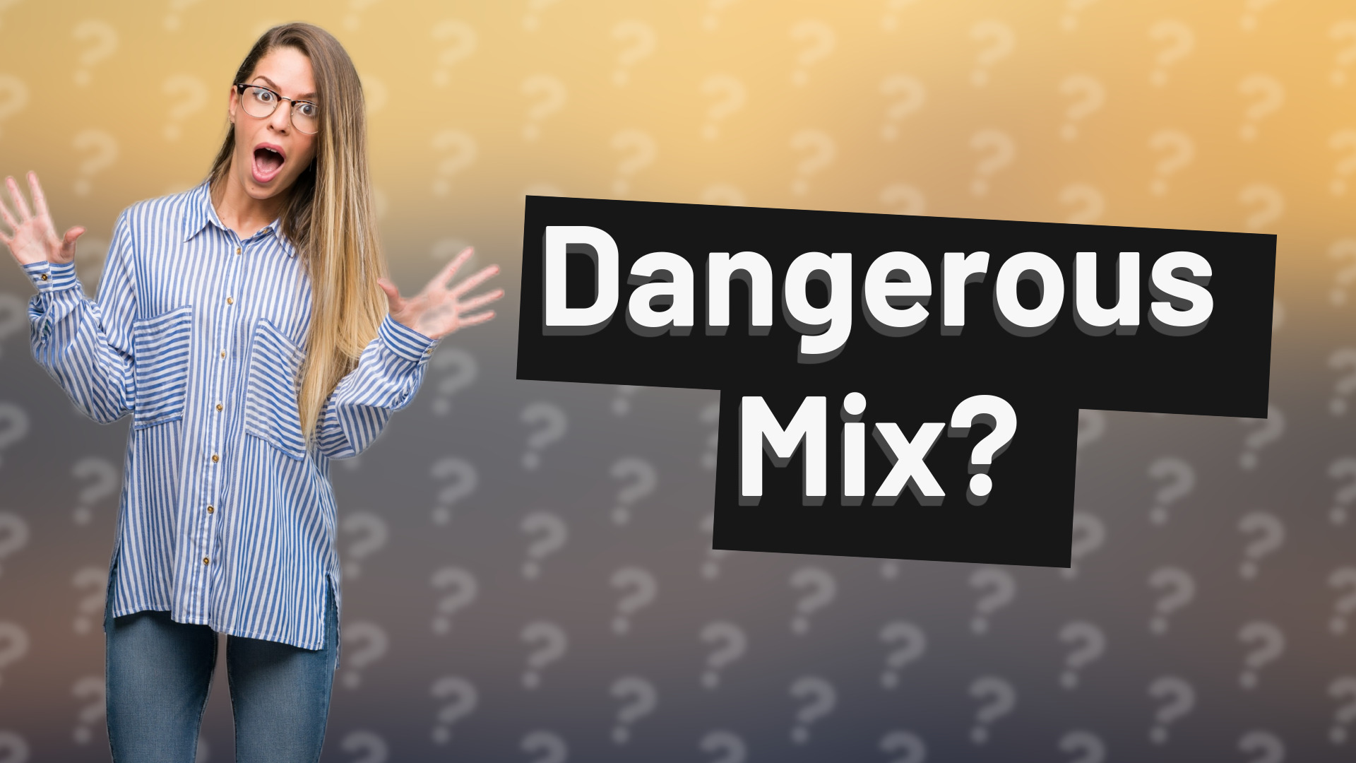 Dangerous Mix?
