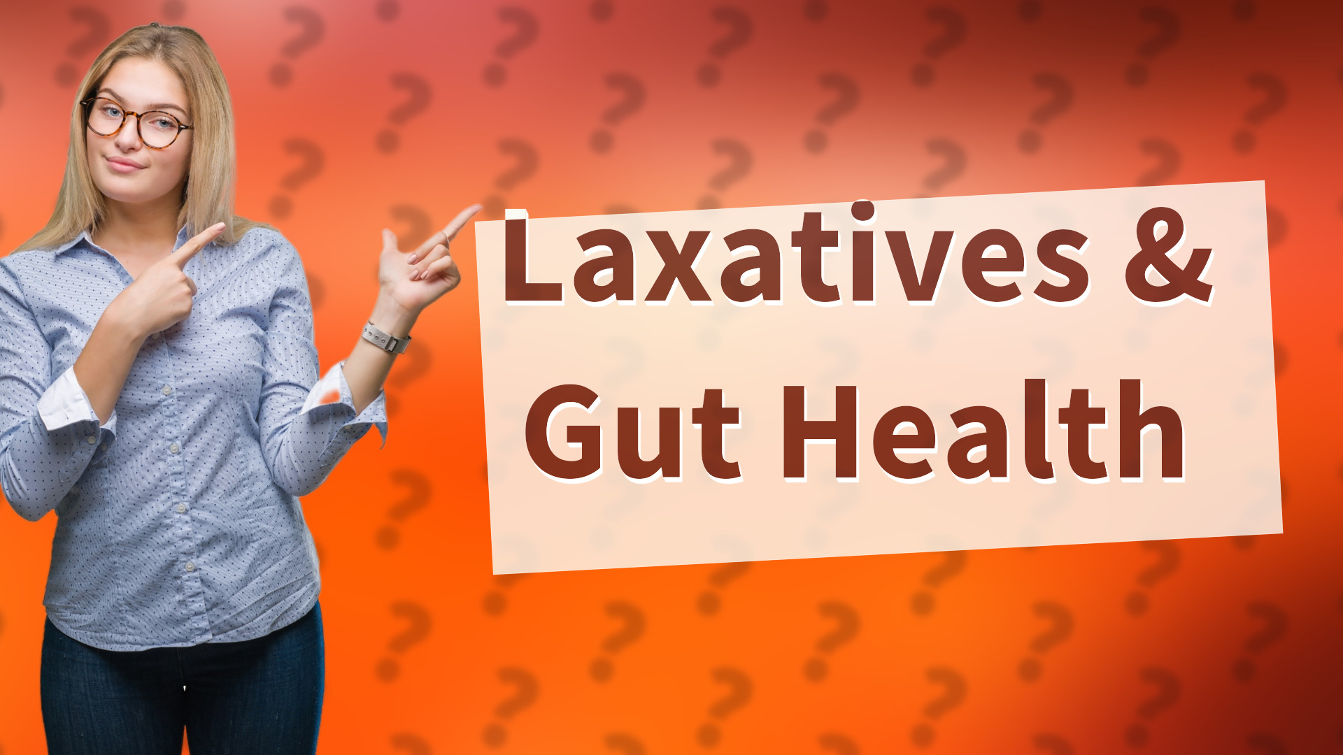 Laxatives & Gut Health