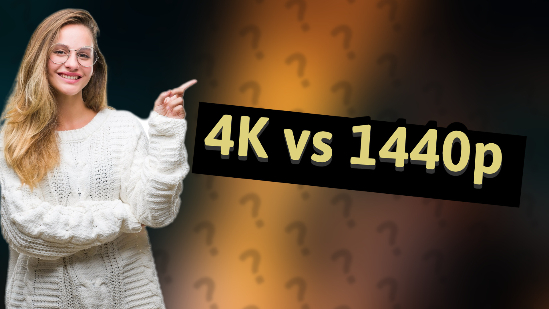 4K vs 1440p