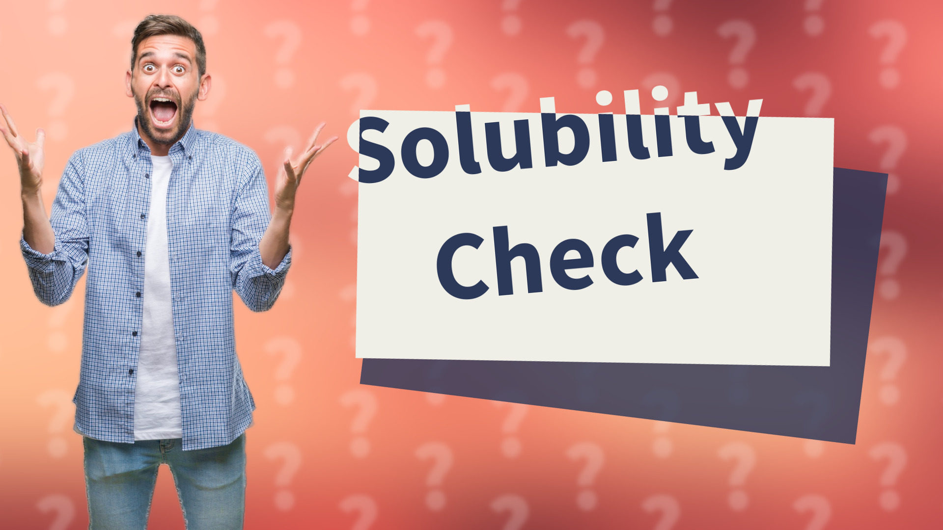 Solubility Check