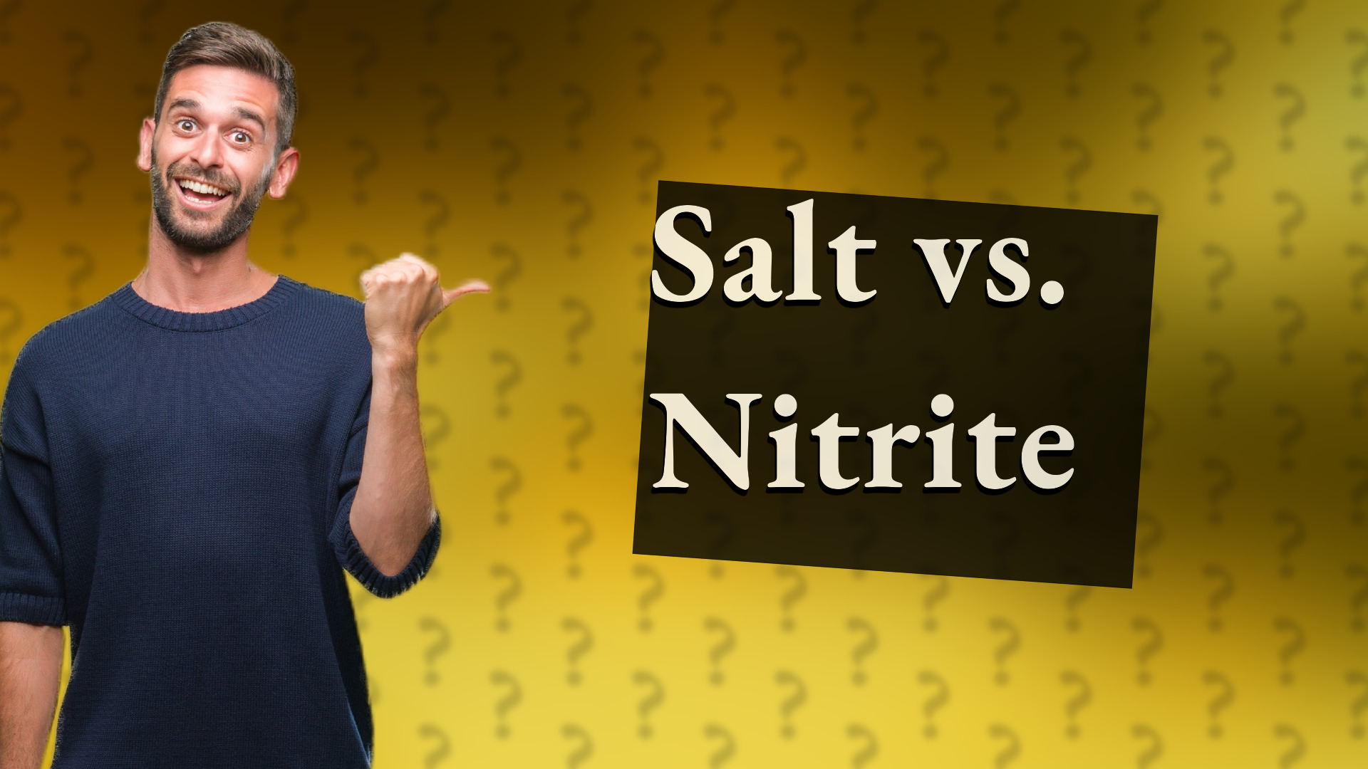Salt vs. Nitrite