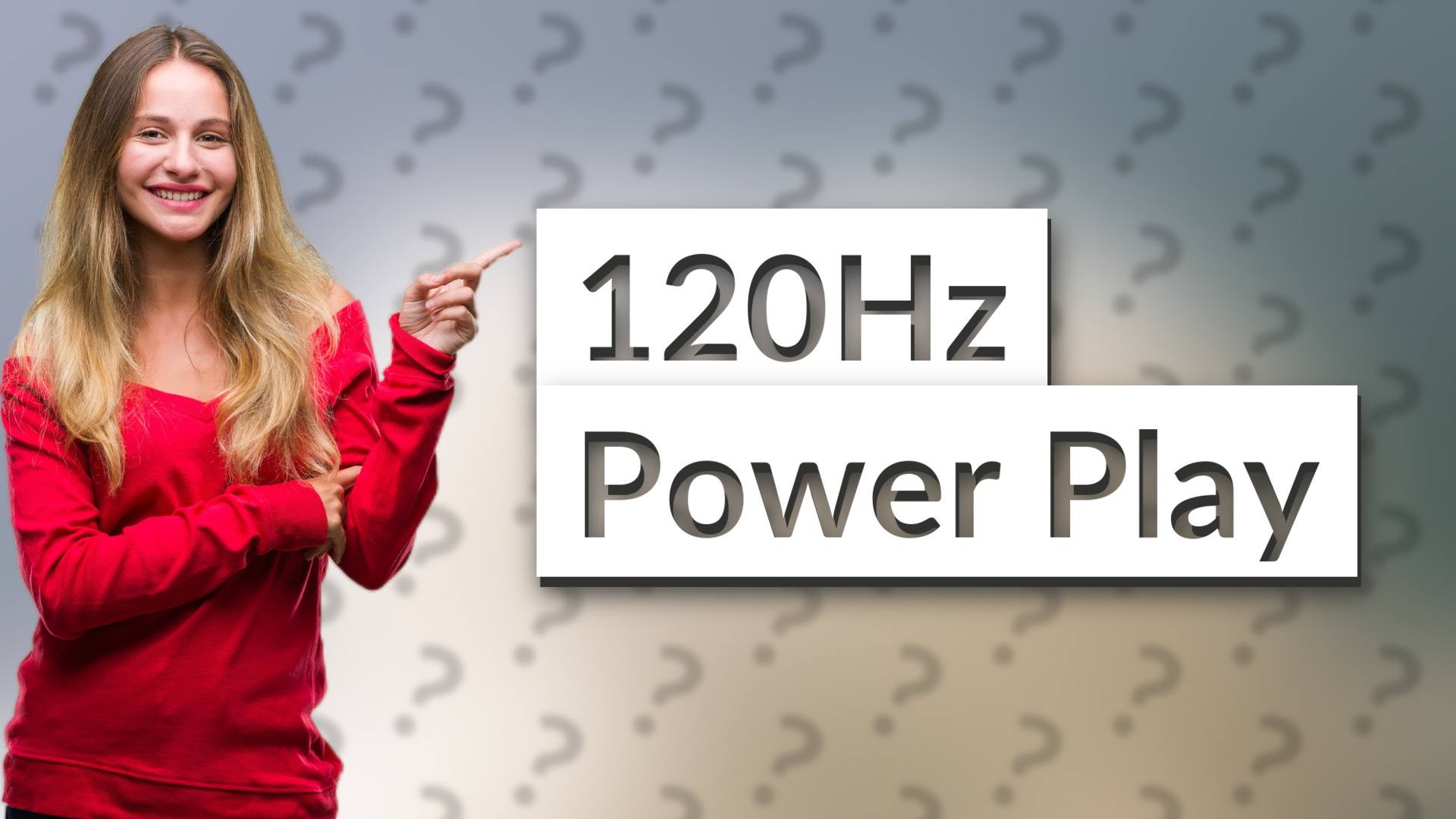 120Hz Power Play