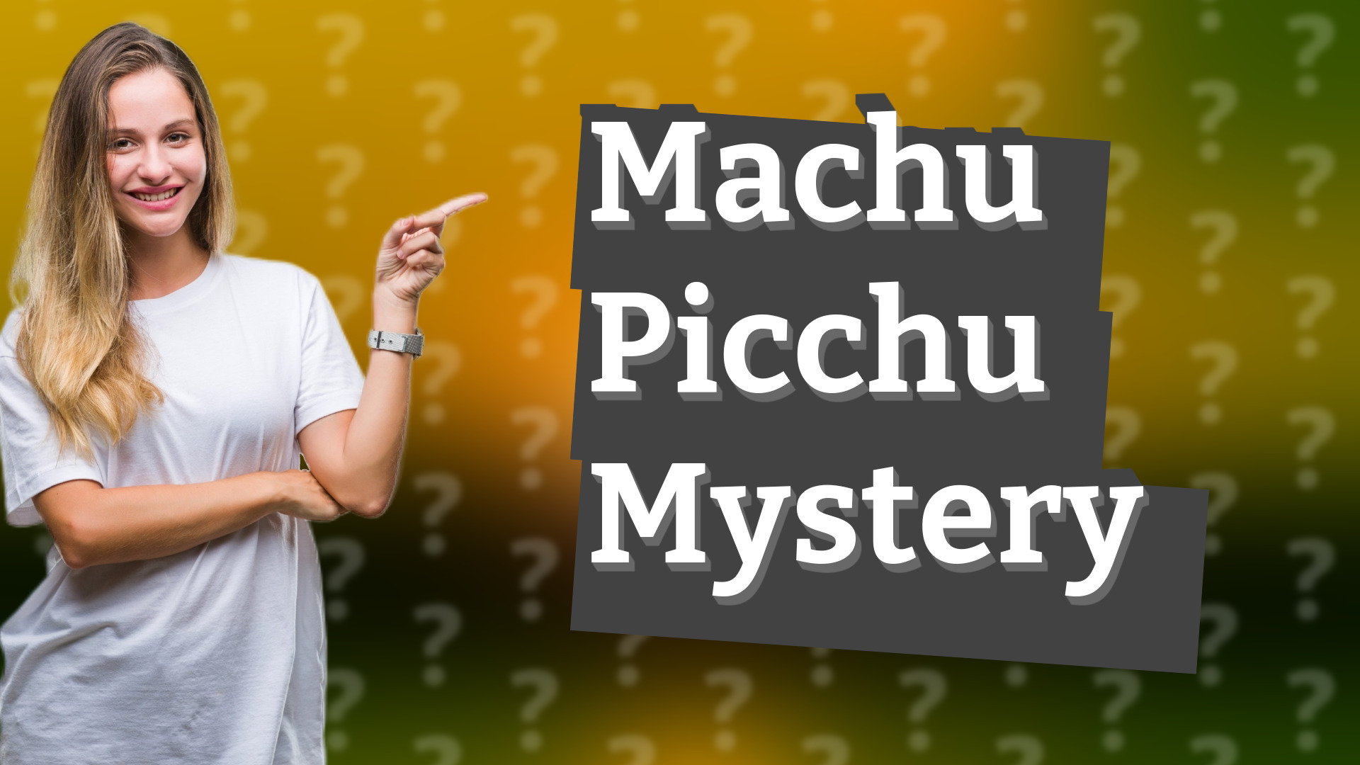 Machu Picchu Mystery