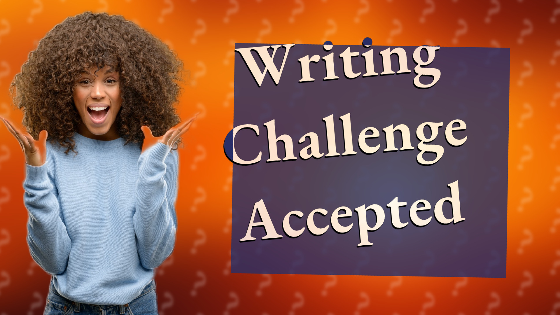 Writing Challenge Accepted