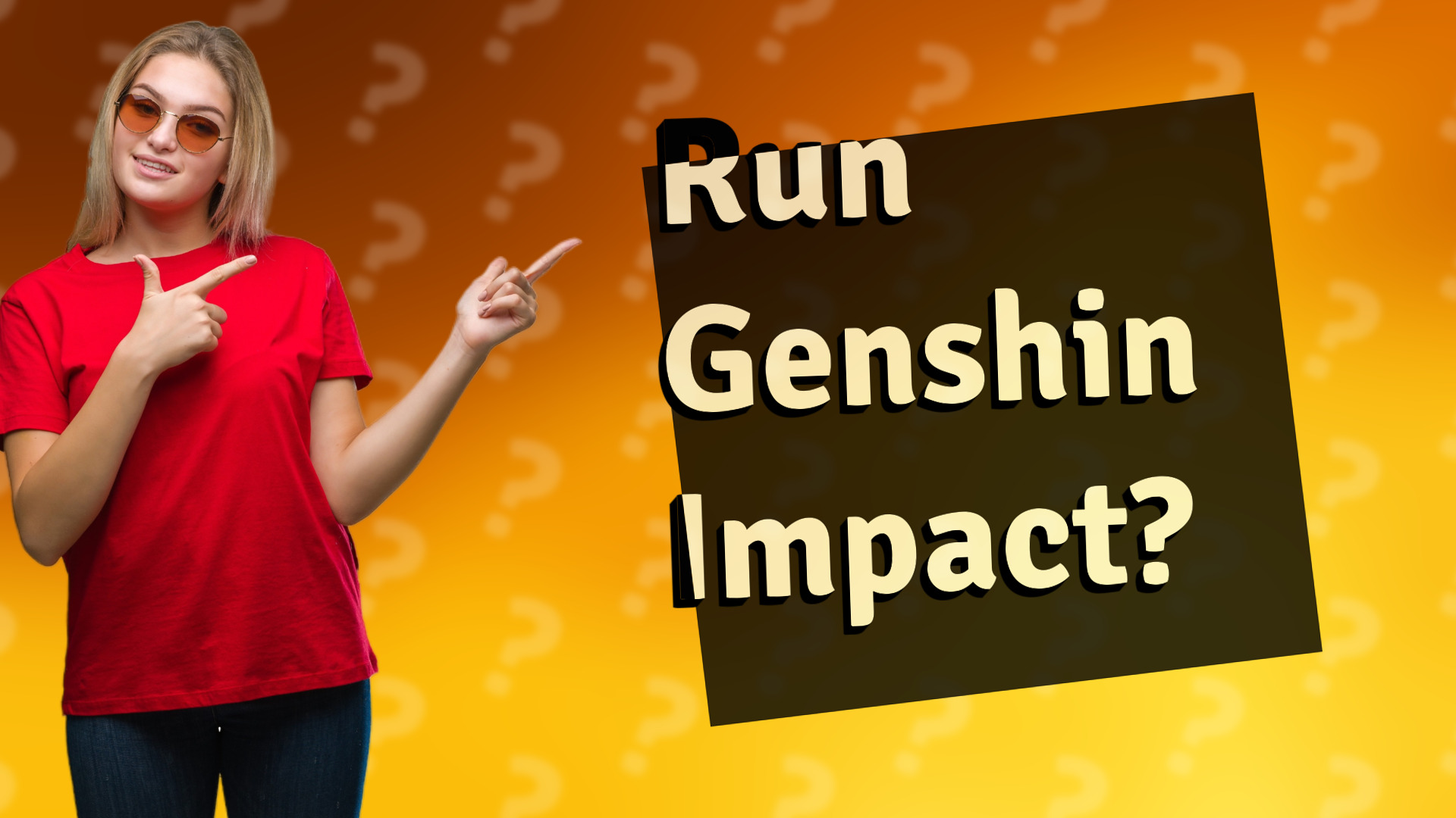 Run Genshin Impact?
