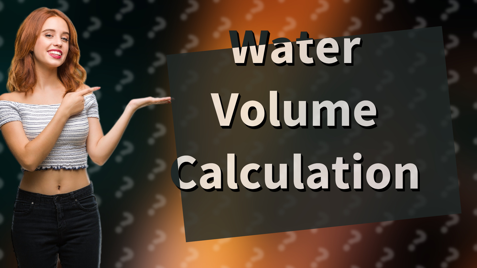 Water Volume Calculation