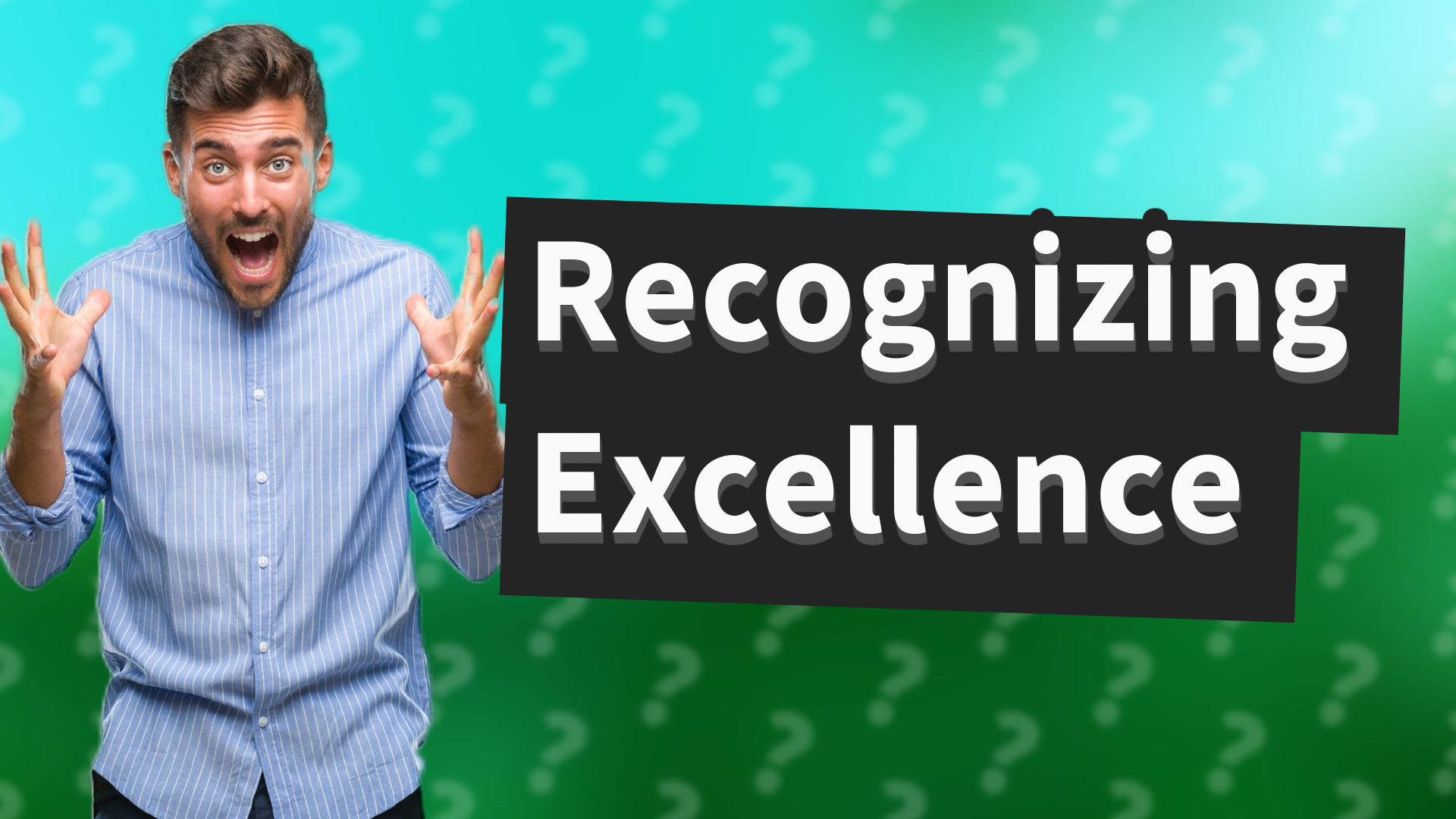 Recognizing Excellence