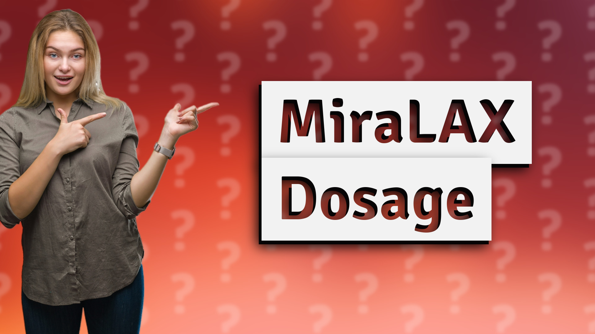 MiraLAX Dosage
