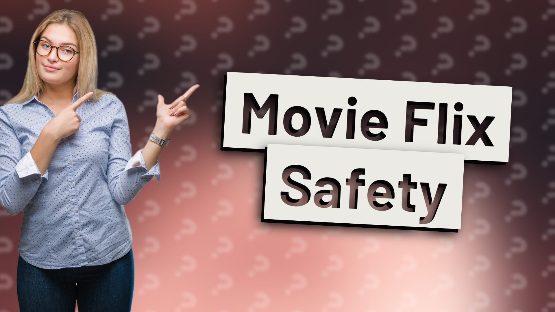 Movie Flix Safety