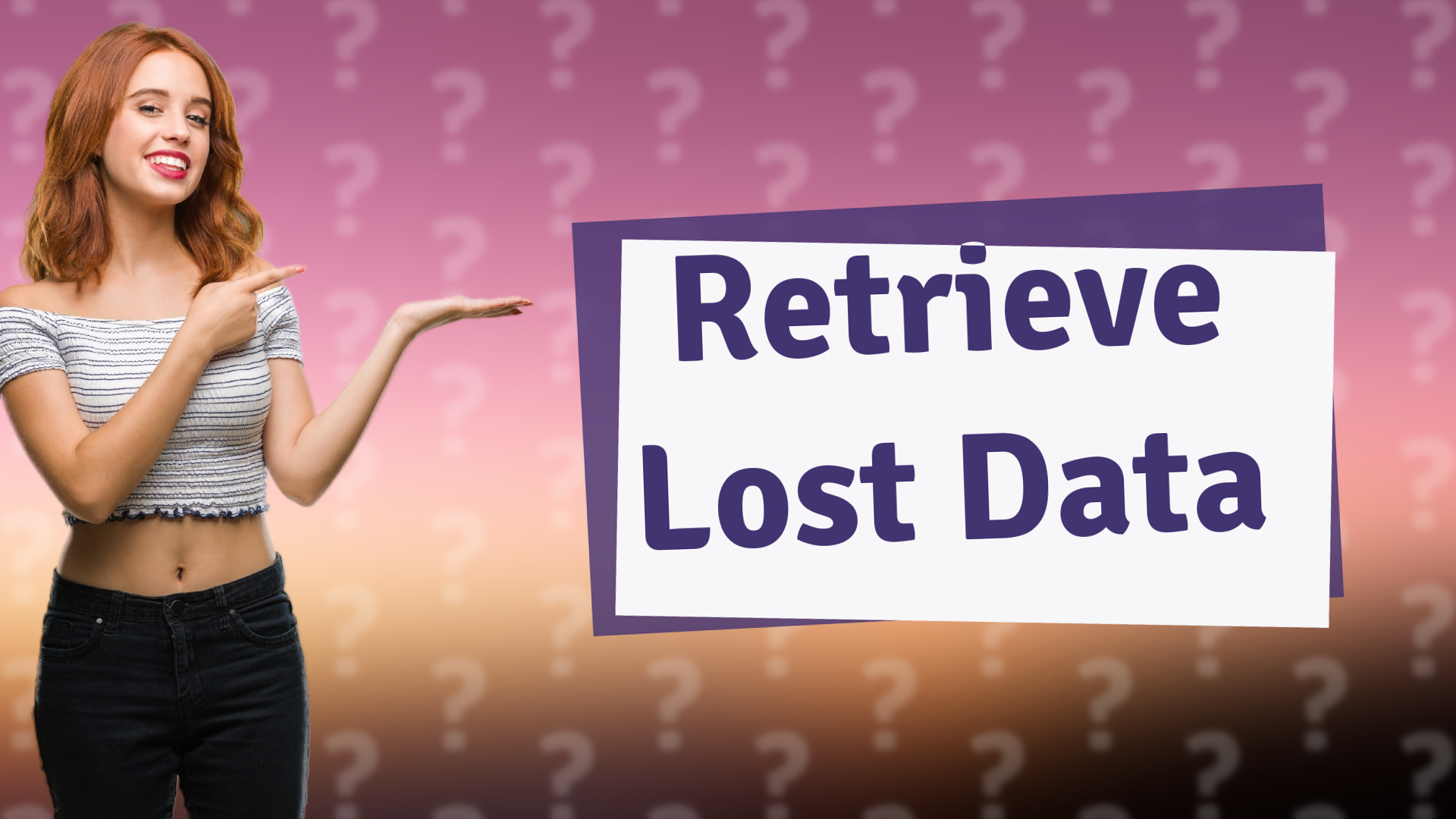 Retrieve Lost Data