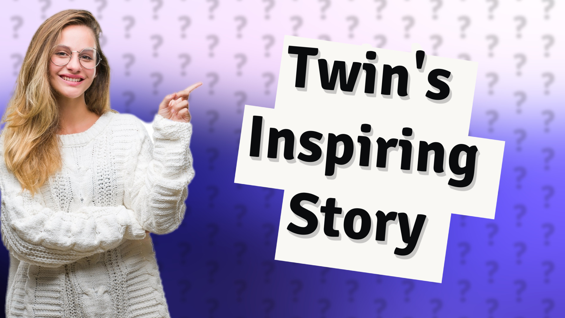 Twin's Inspiring Story