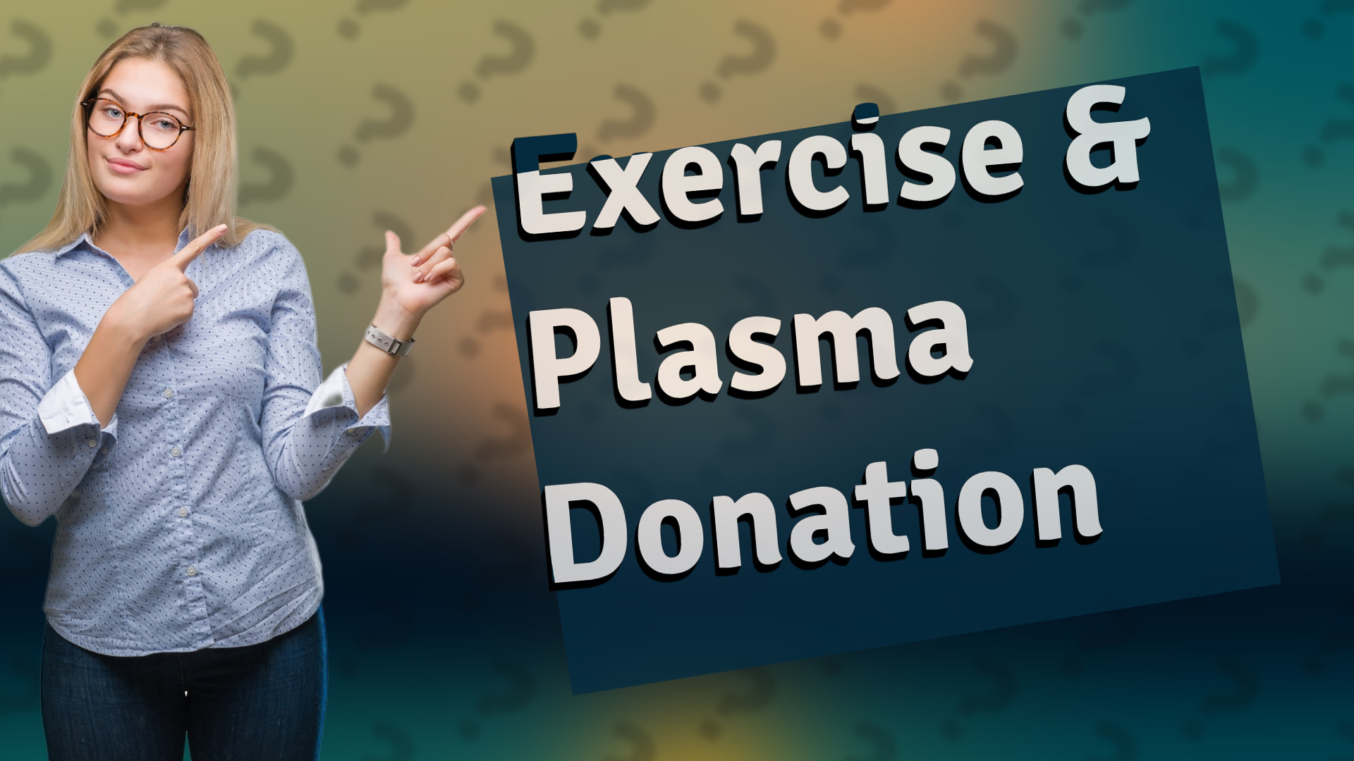 Exercise & Plasma Donation