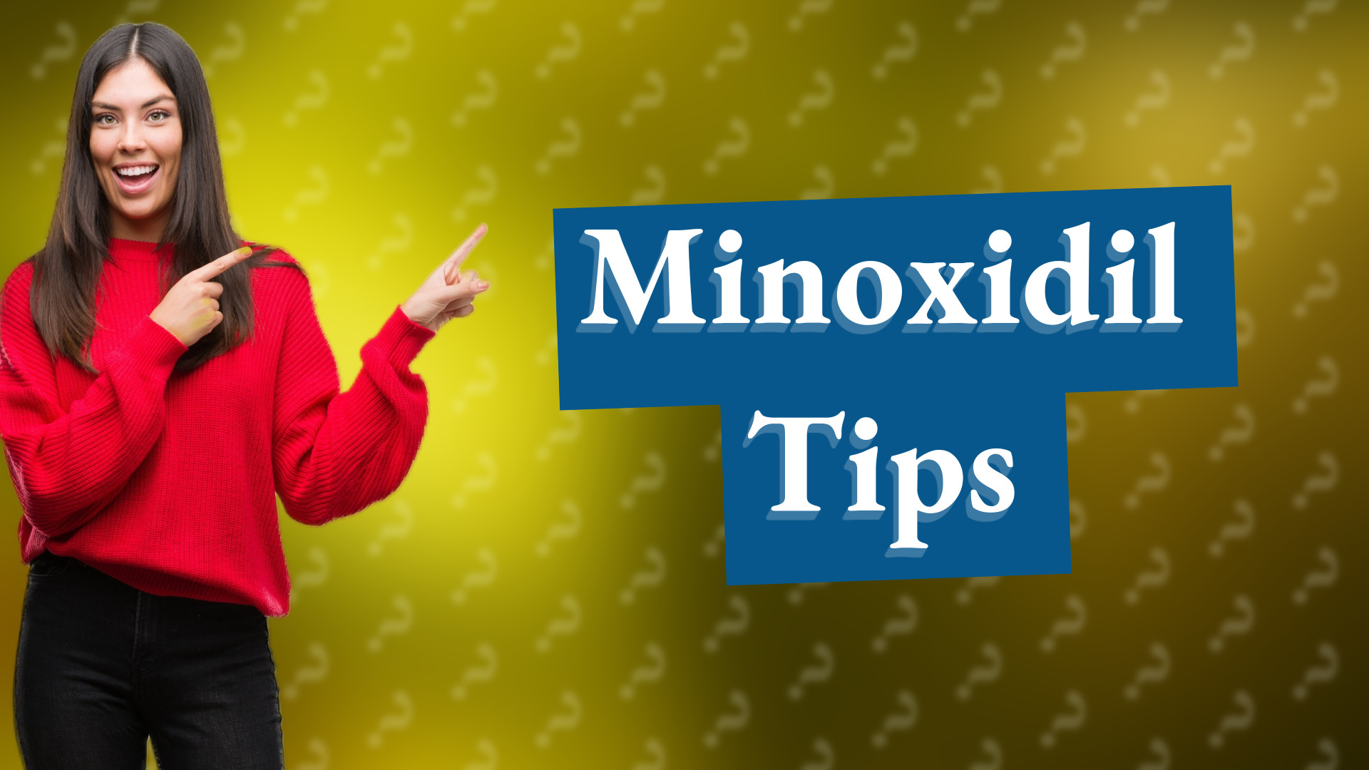 Minoxidil Tips