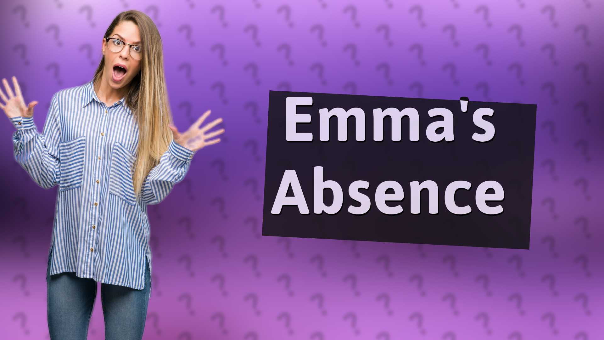 Emma's Absence