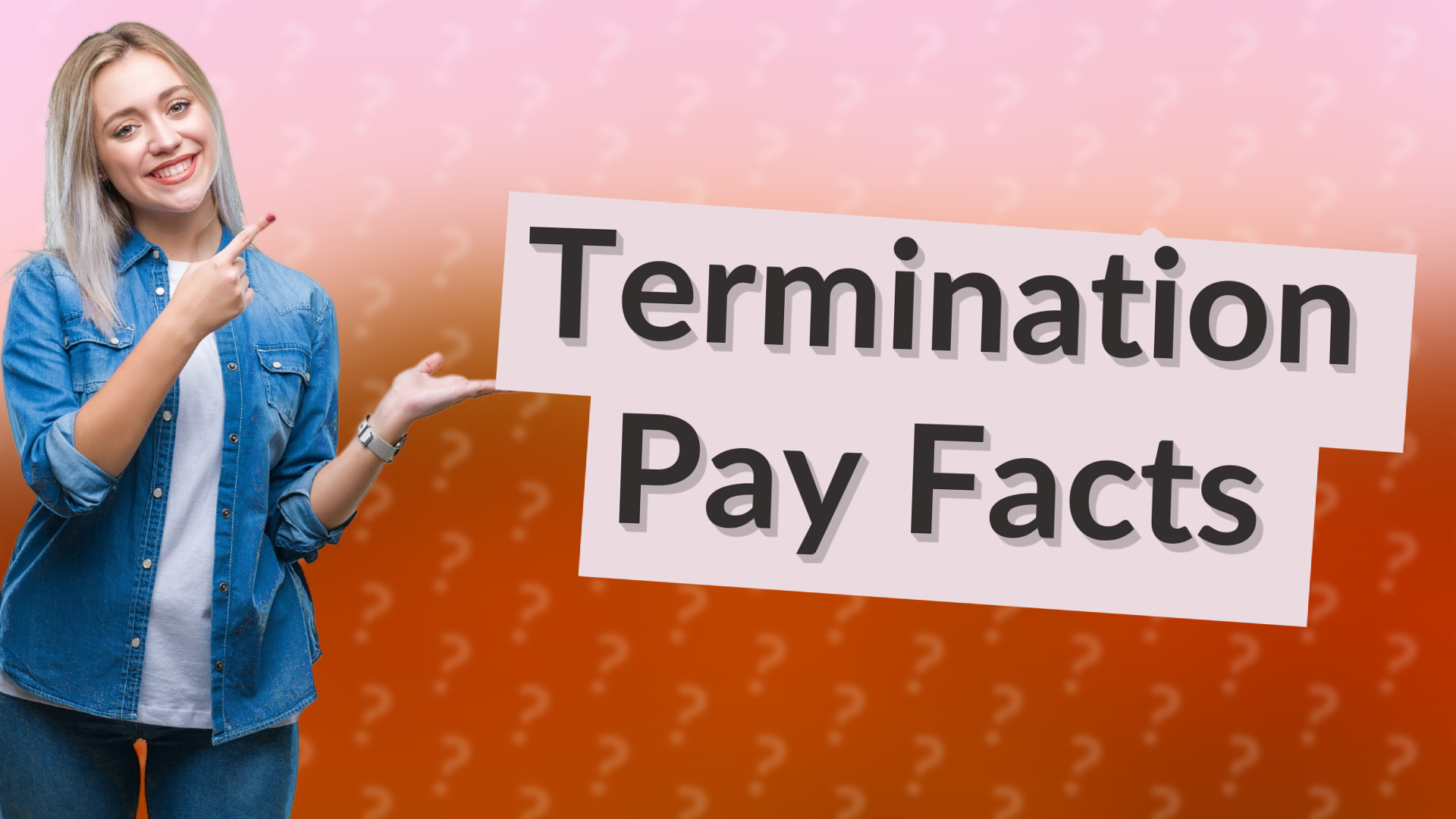 Termination Pay Facts