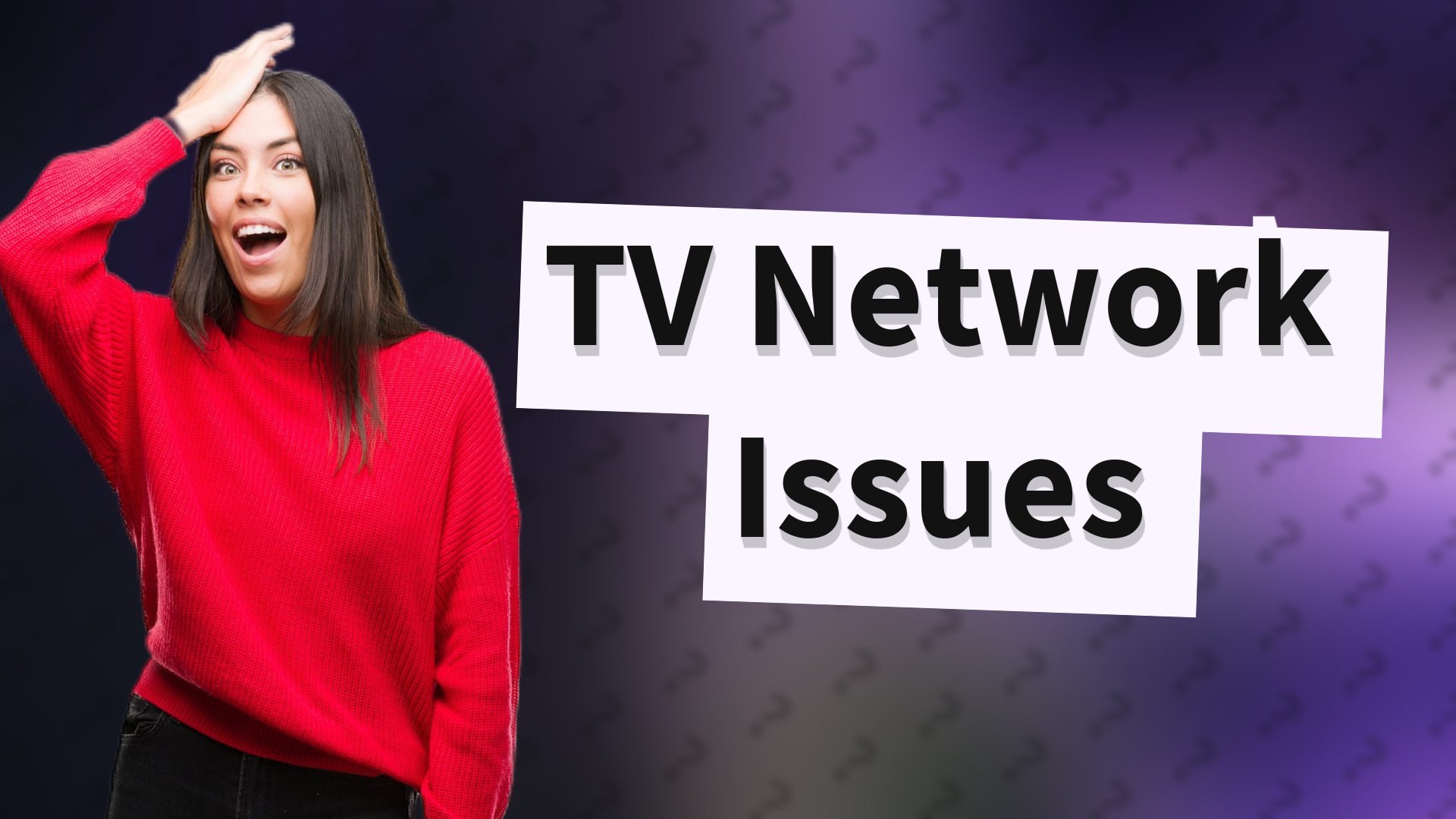 TV Network Issues