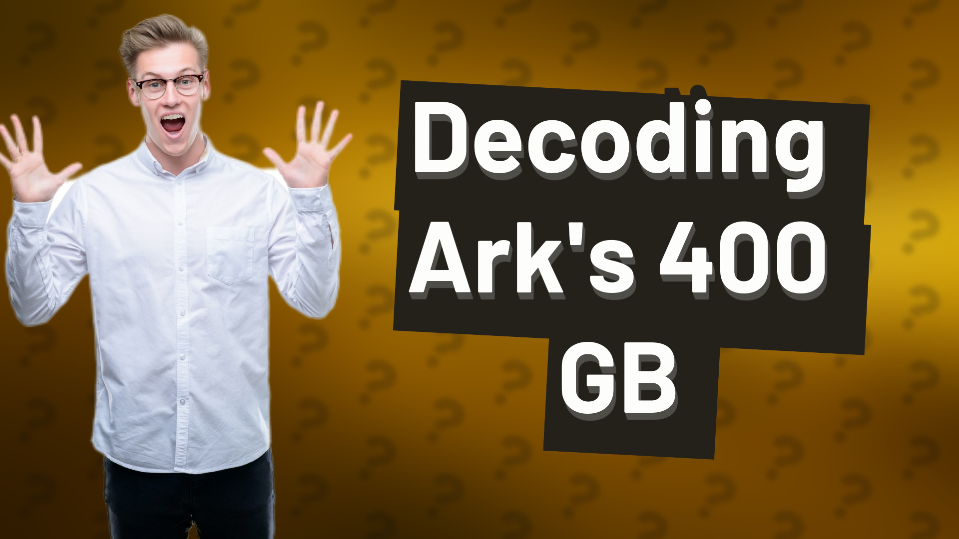Decoding Ark's 400 GB