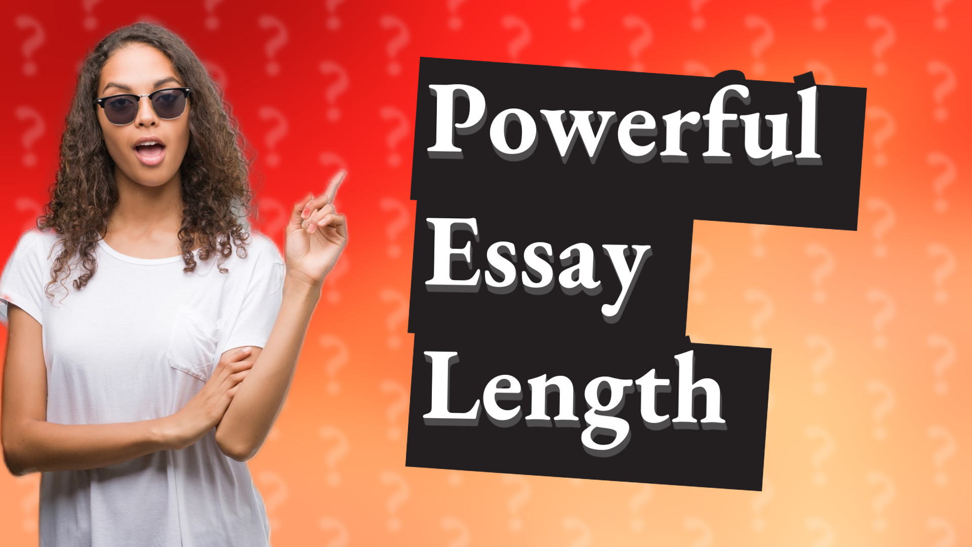 Powerful Essay Length