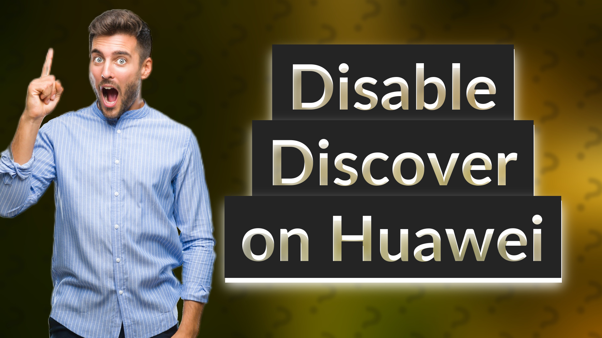 Disable Discover on Huawei
