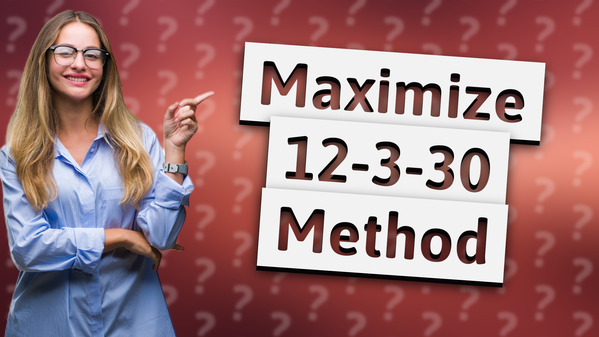 Maximize 12-3-30 Method