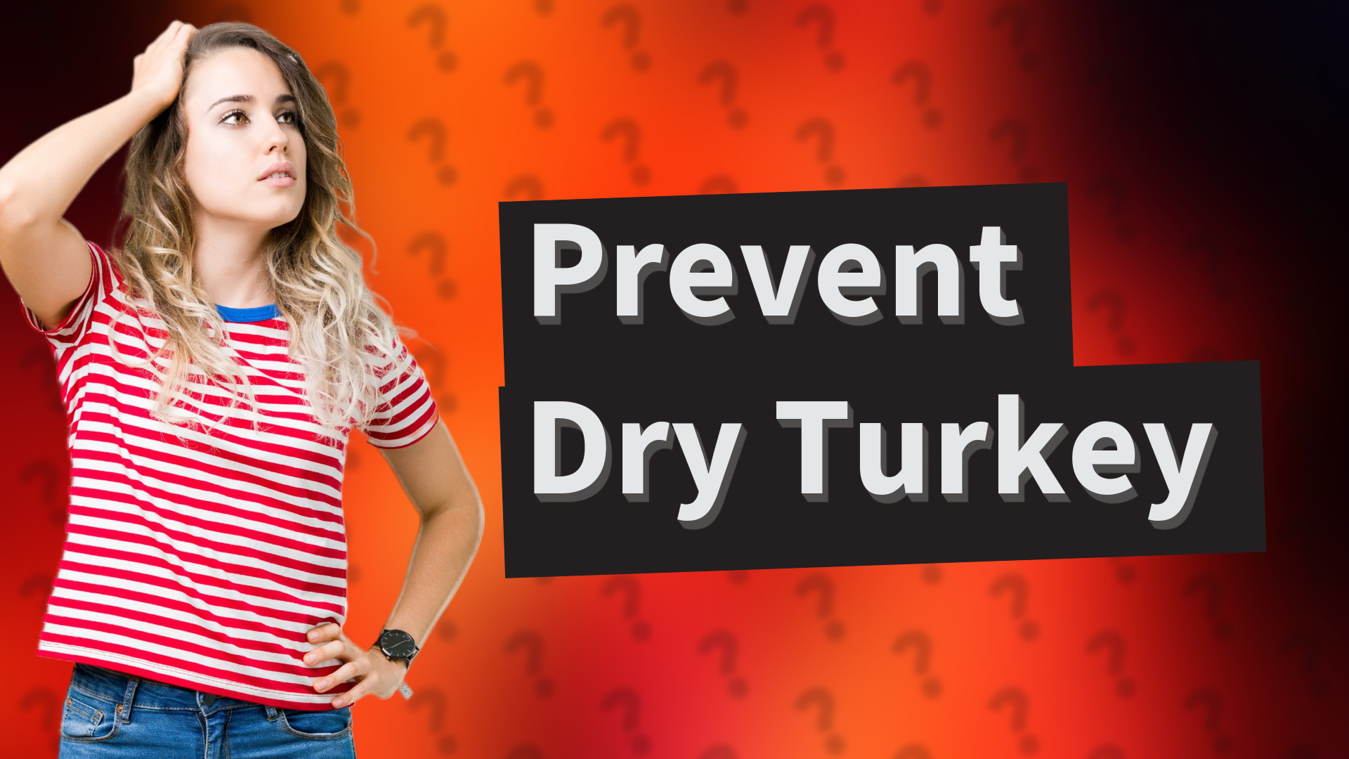 Prevent Dry Turkey
