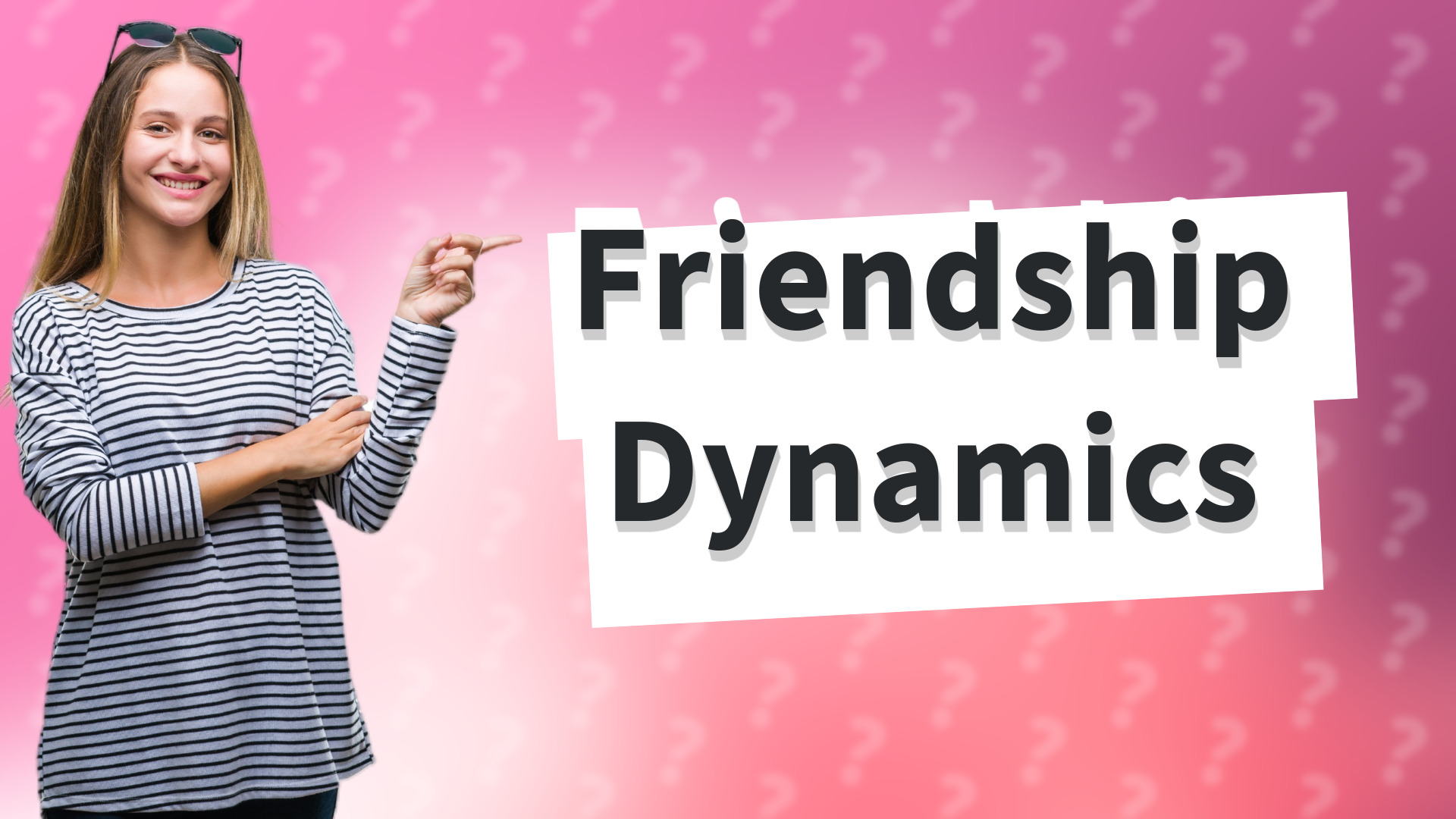 Friendship Dynamics