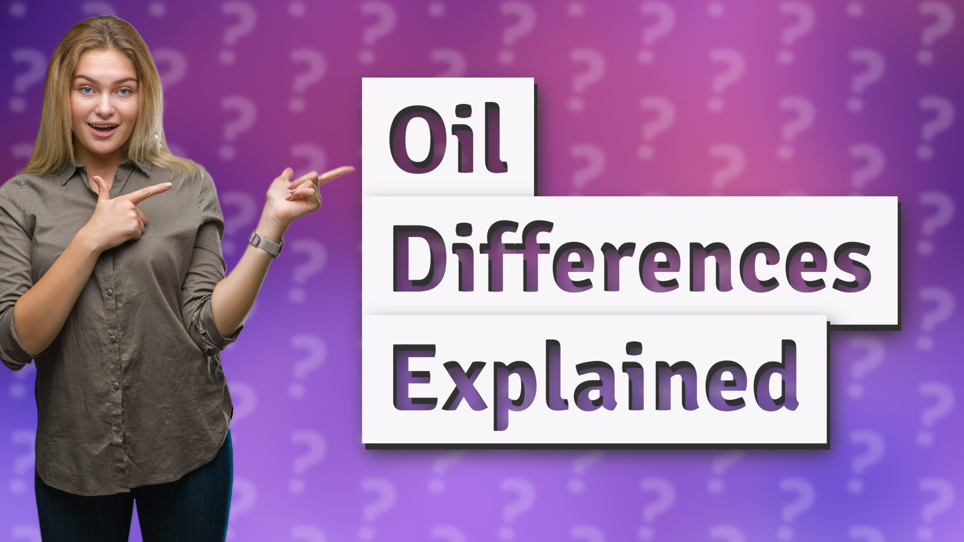 Oil Differences Explained