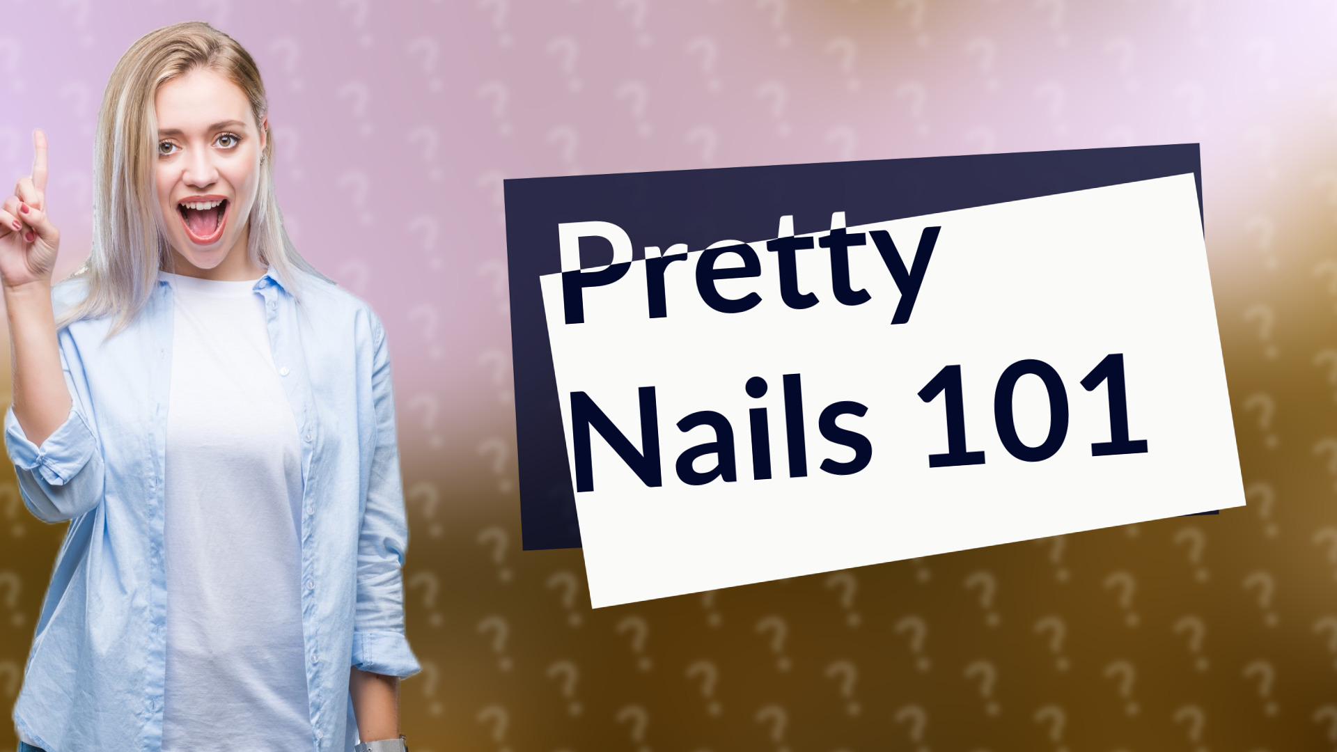 Pretty Nails 101