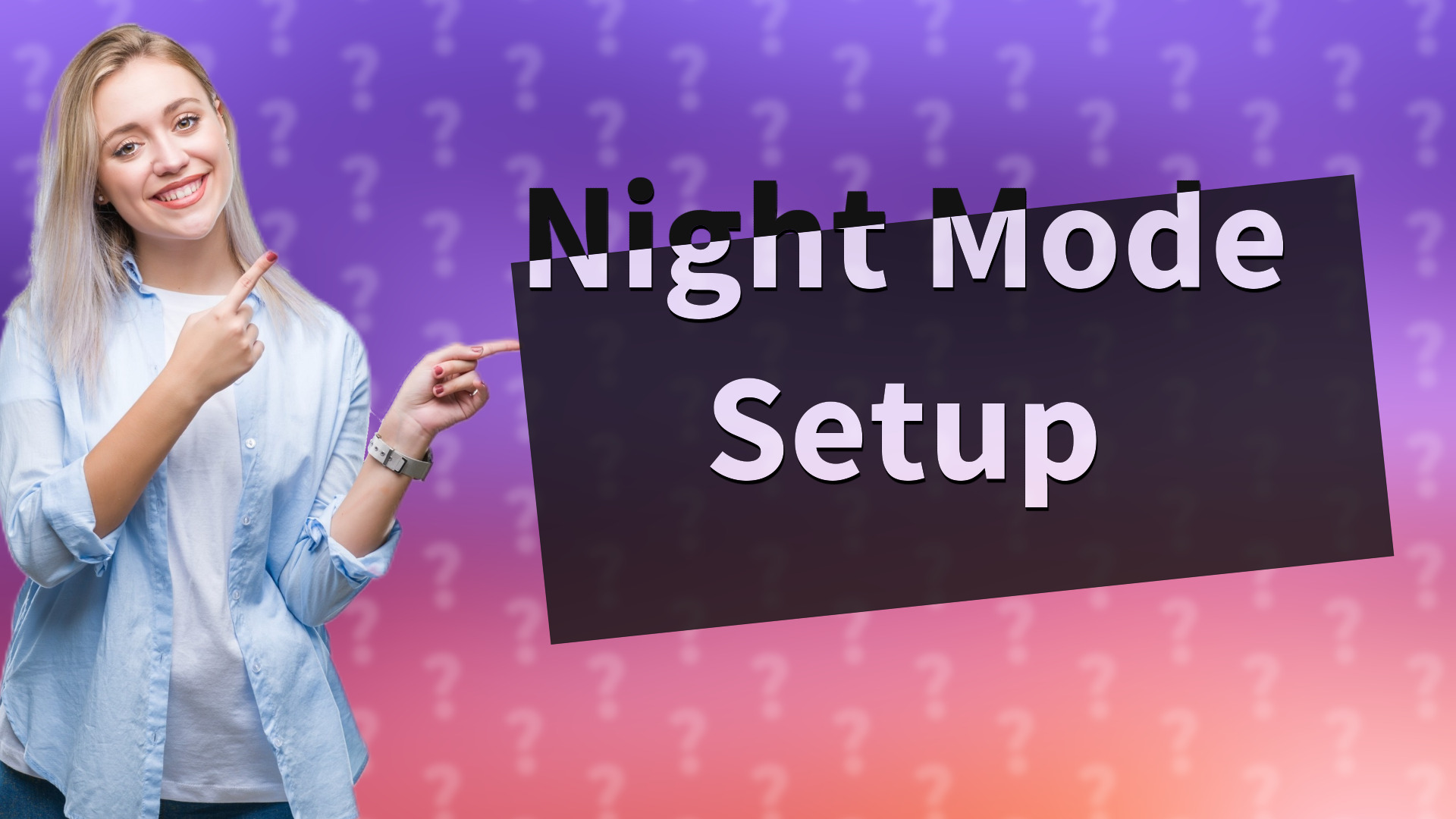 Night Mode Setup