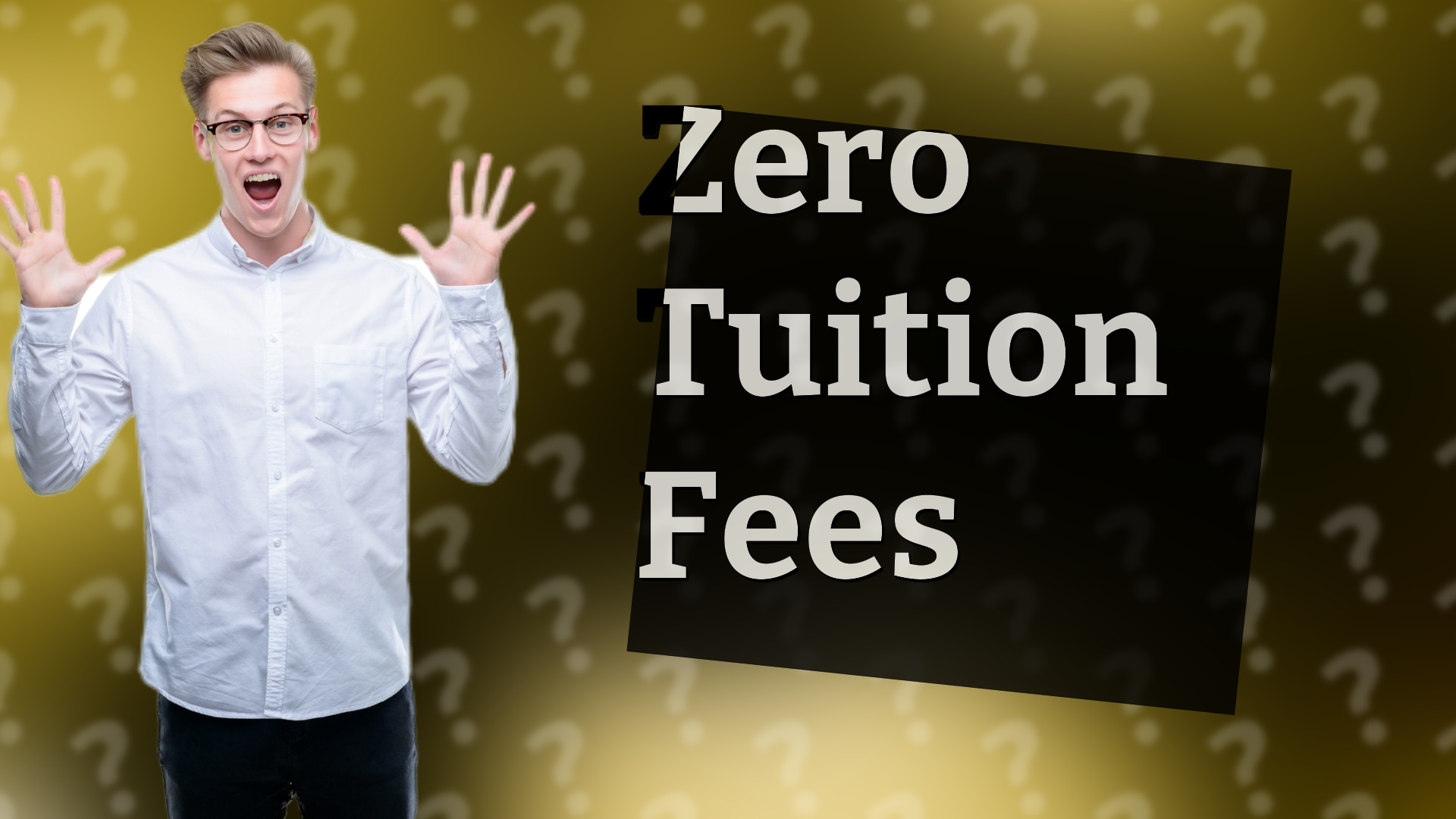 Zero Tuition Fees