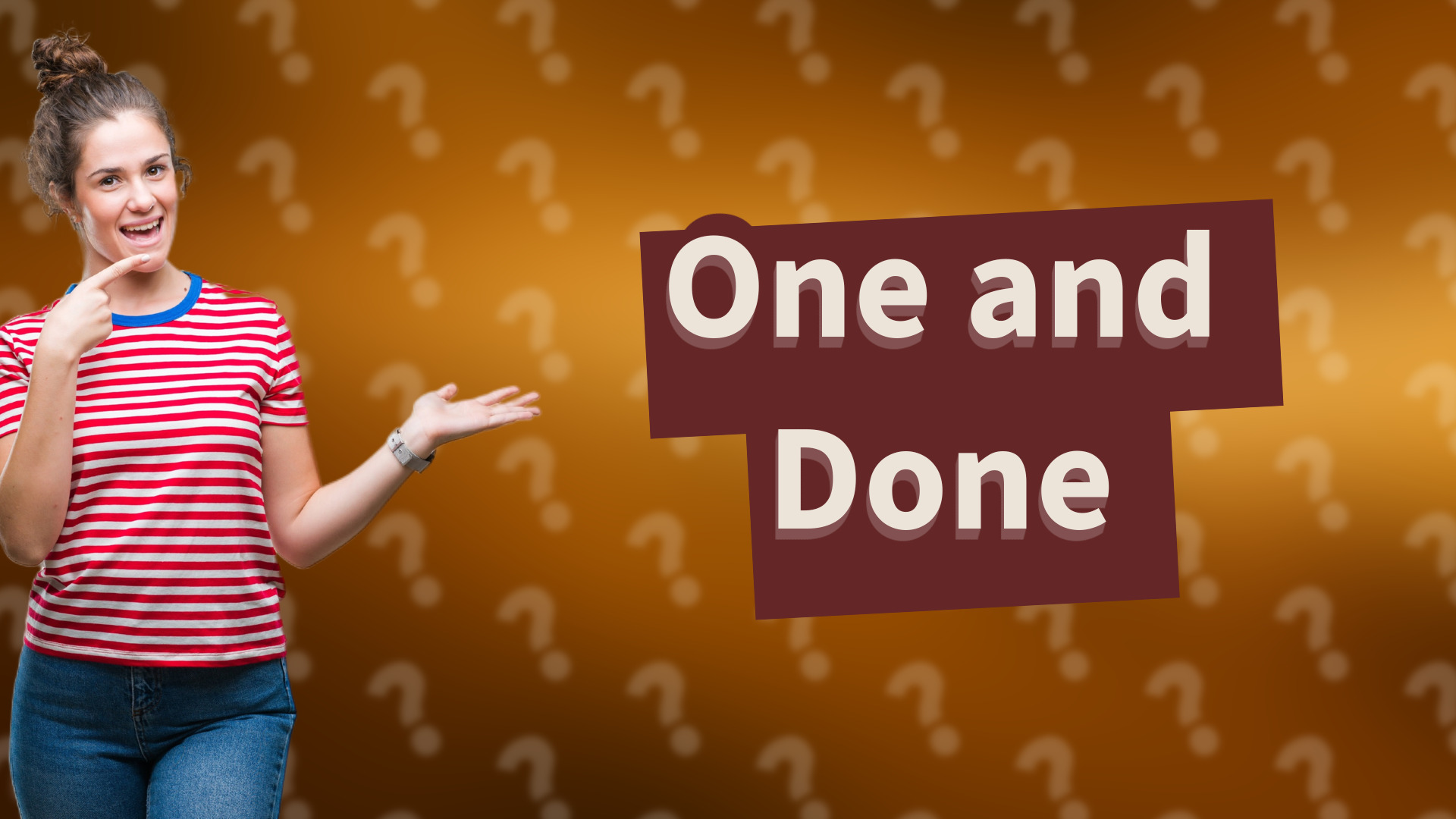 One and Done