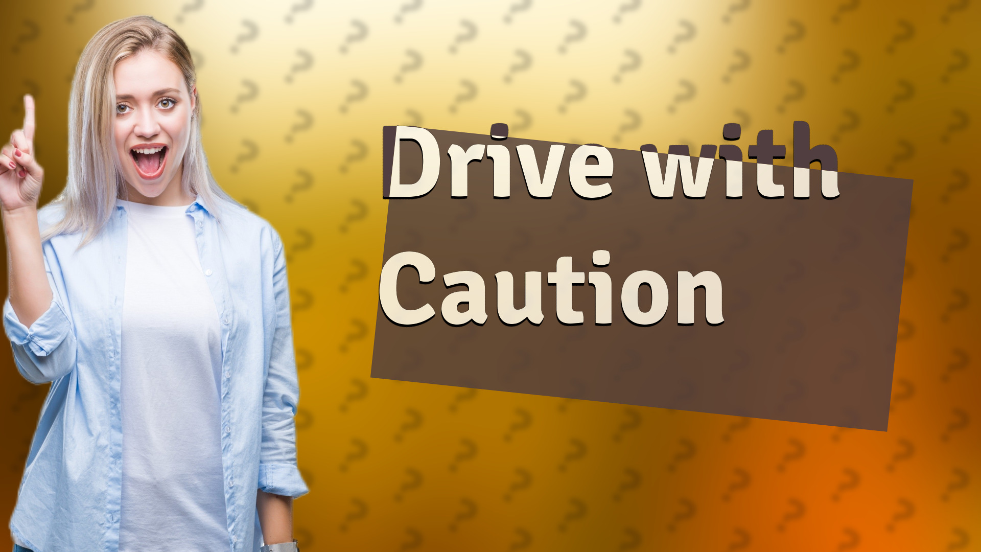 Drive with Caution