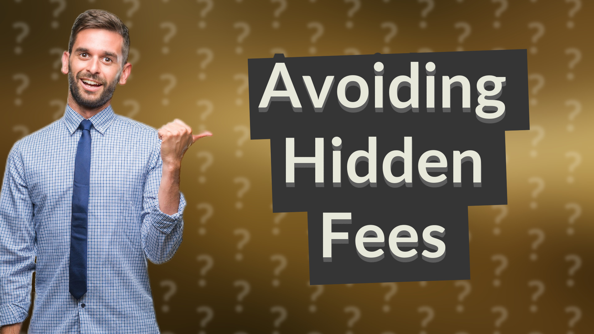 Avoiding Hidden Fees
