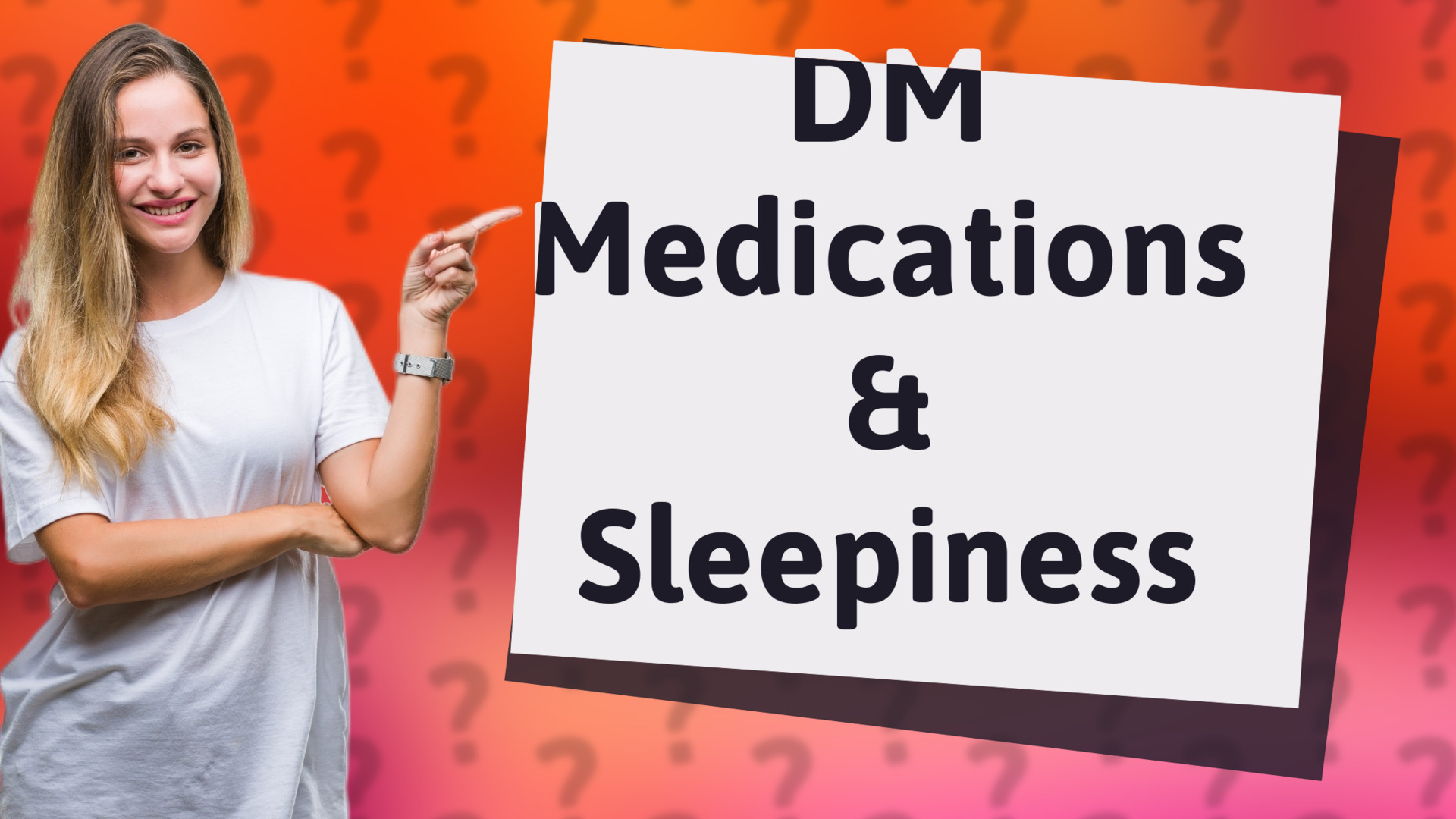 DM Medications & Sleepiness