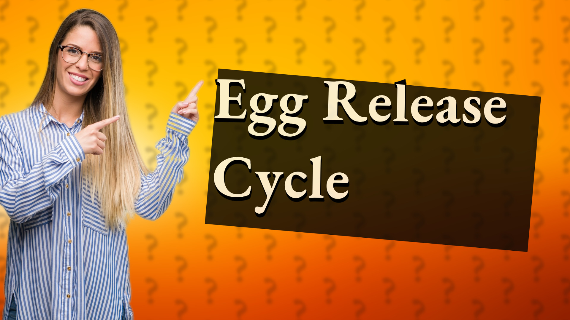 Egg Release Cycle
