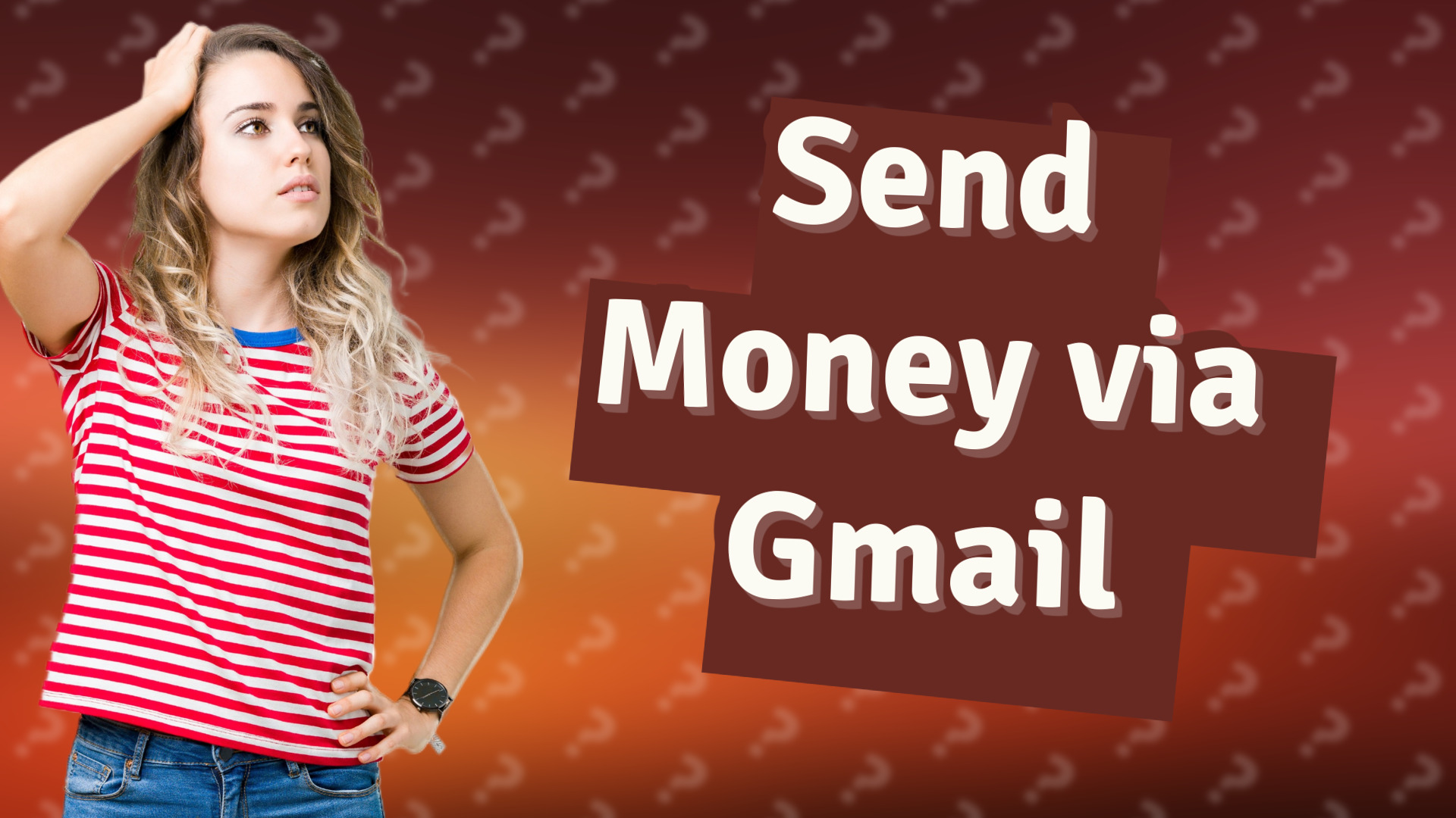Send Money via Gmail