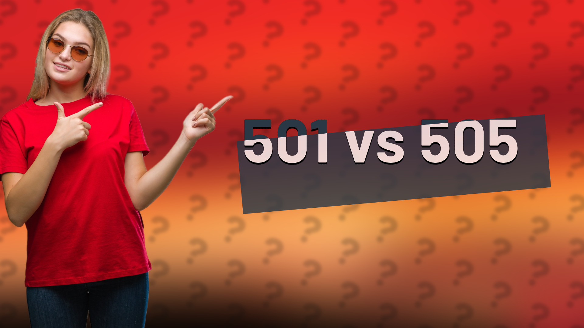 501 vs 505