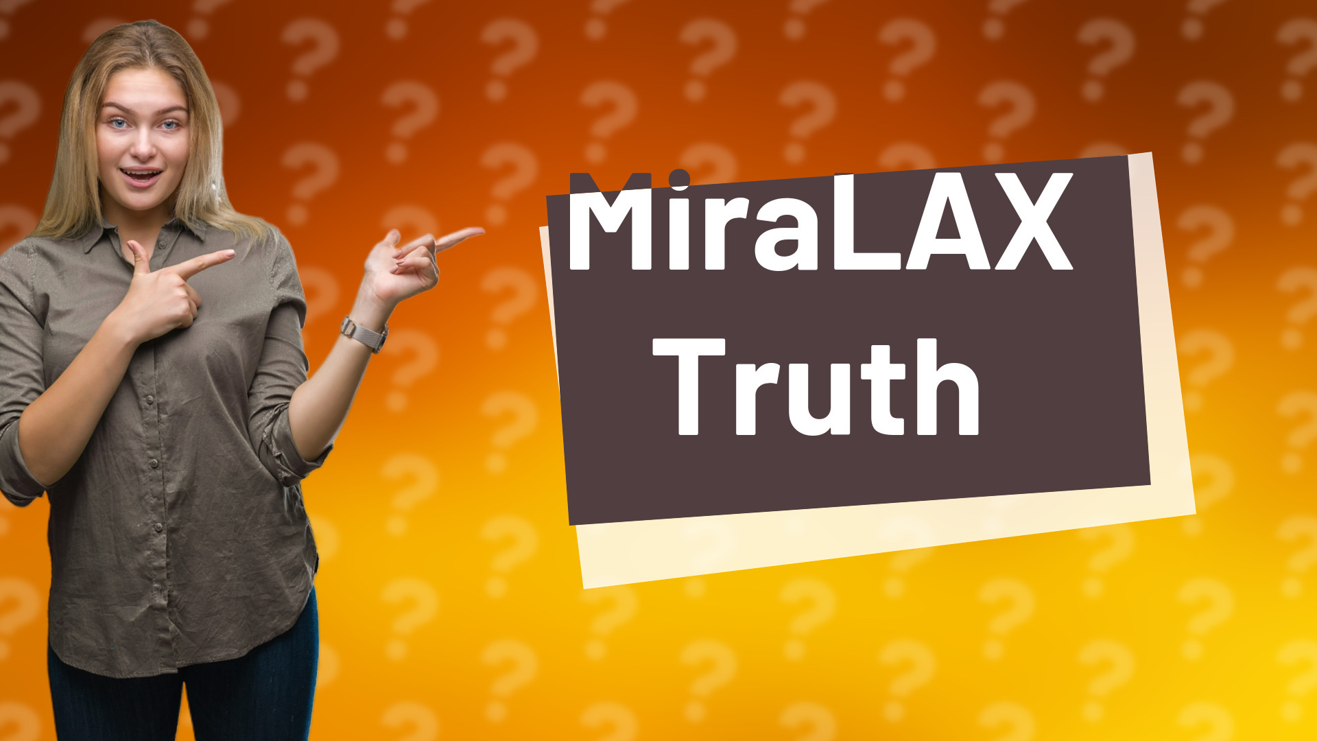 MiraLAX Truth