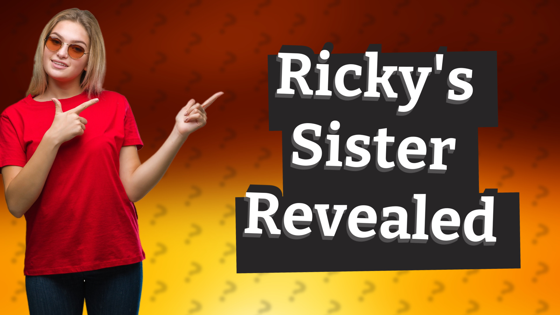 Ricky's Sister Revealed