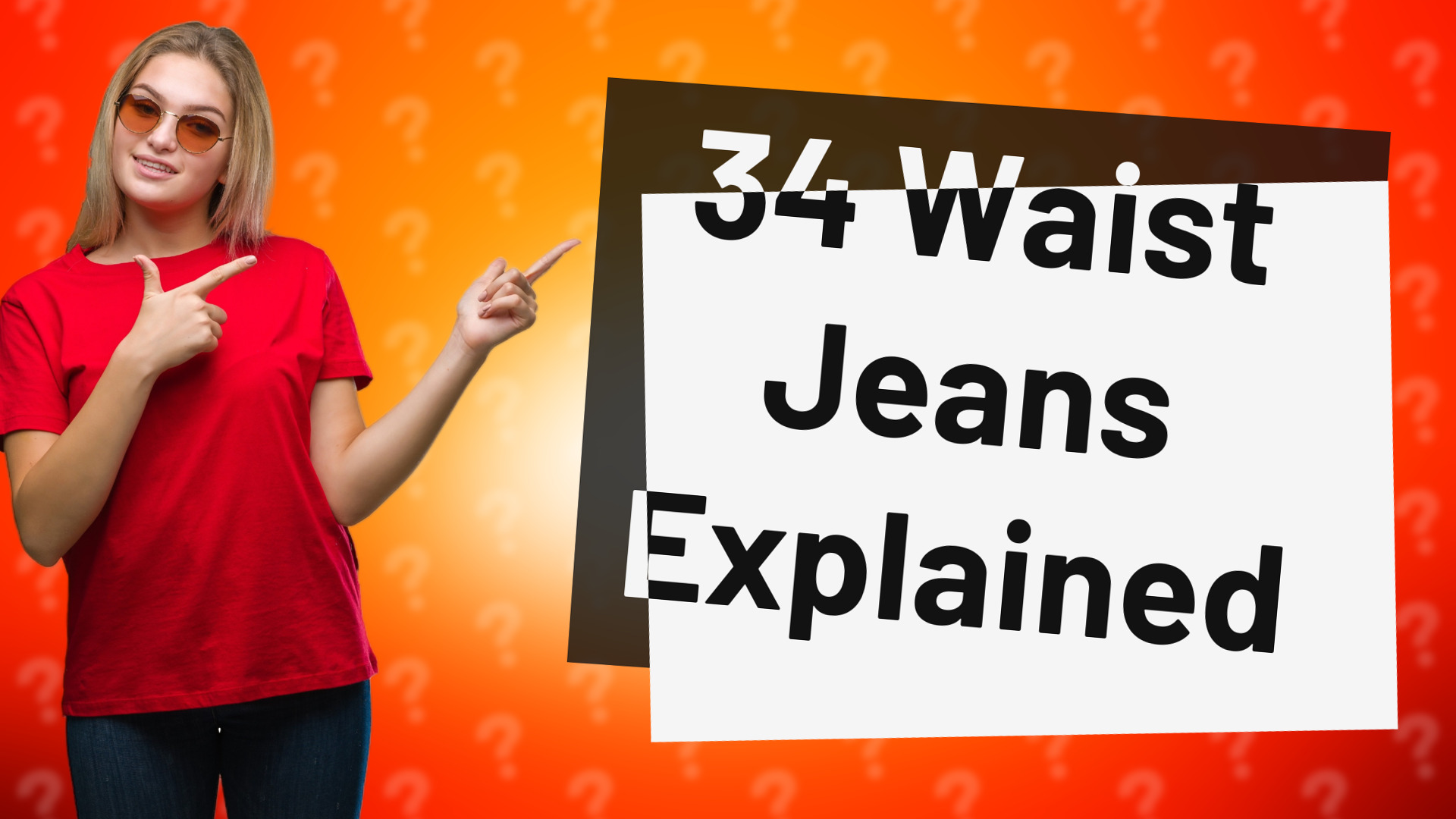 34 Waist Jeans Explained
