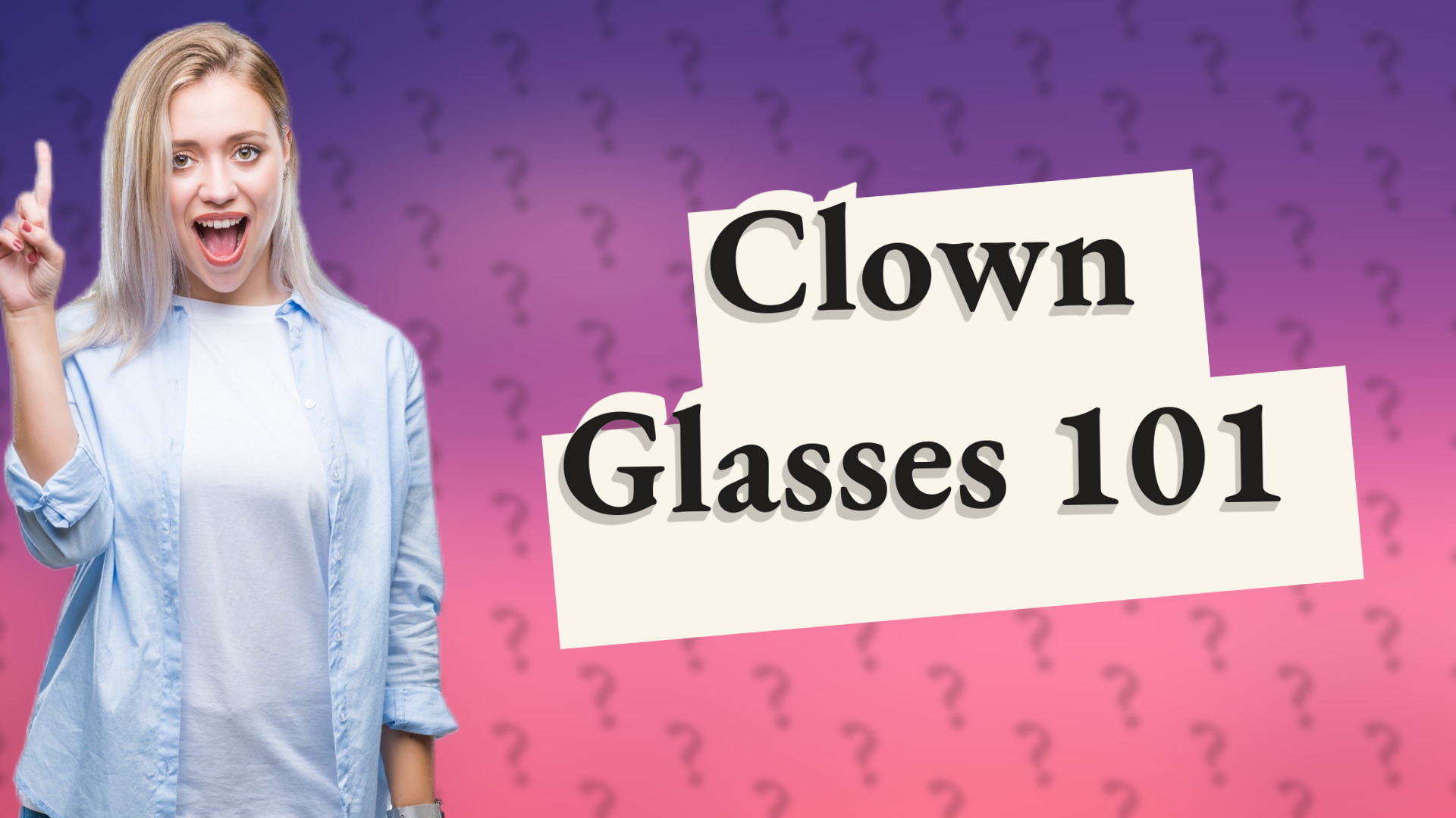 Clown Glasses 101