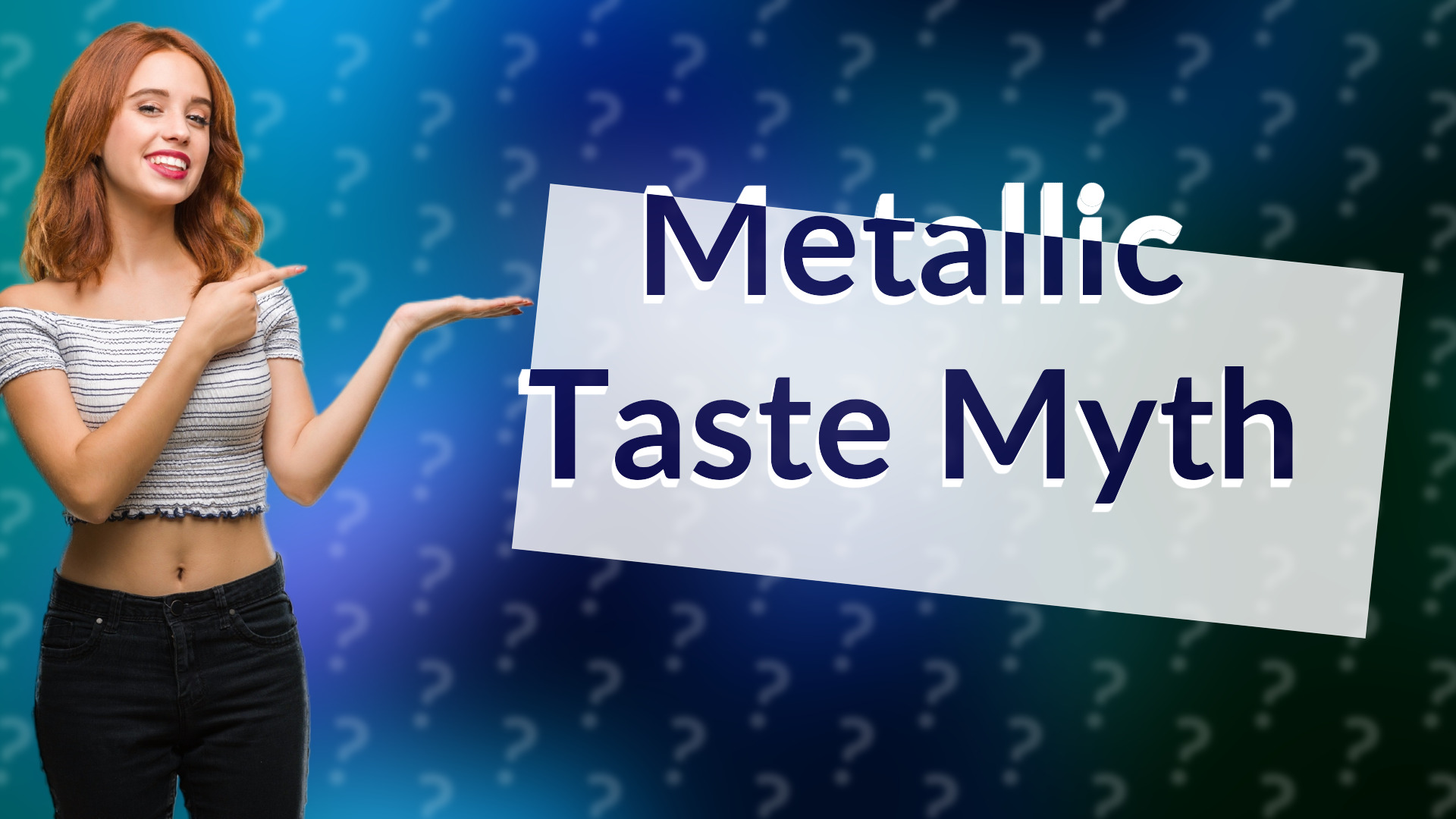 Metallic Taste Myth