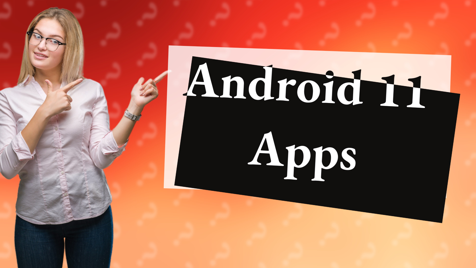 Android 11 Apps